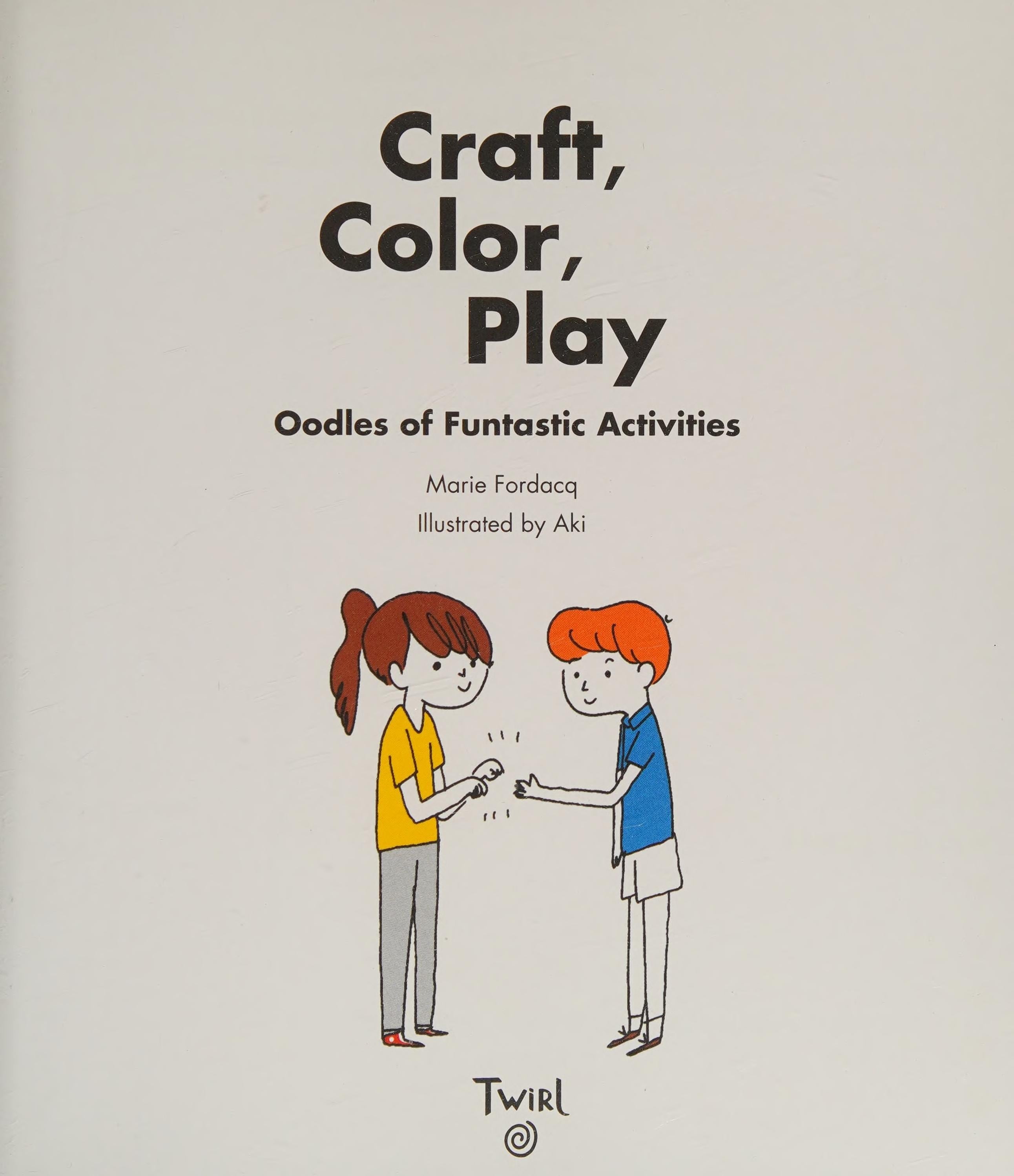 Craft, Color, and Play Oodles of Funtastic Activities