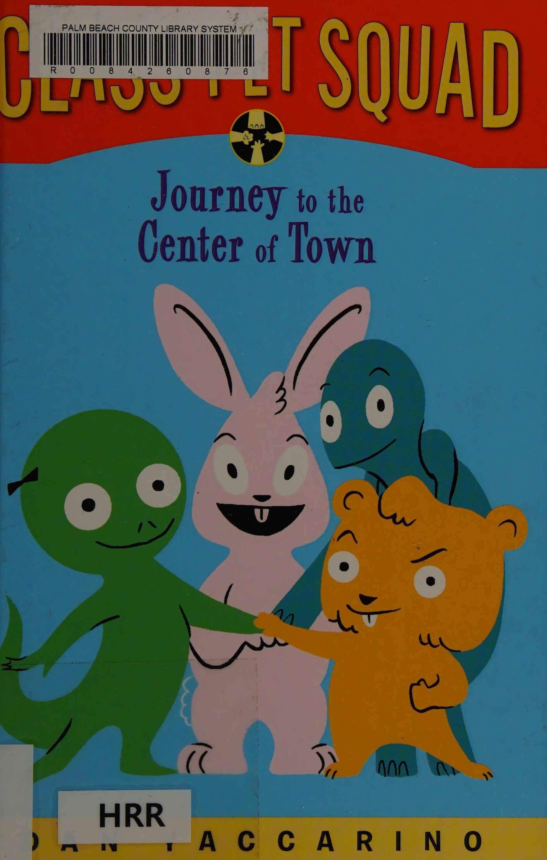 Class Pet Squad Journey to the Center of Town