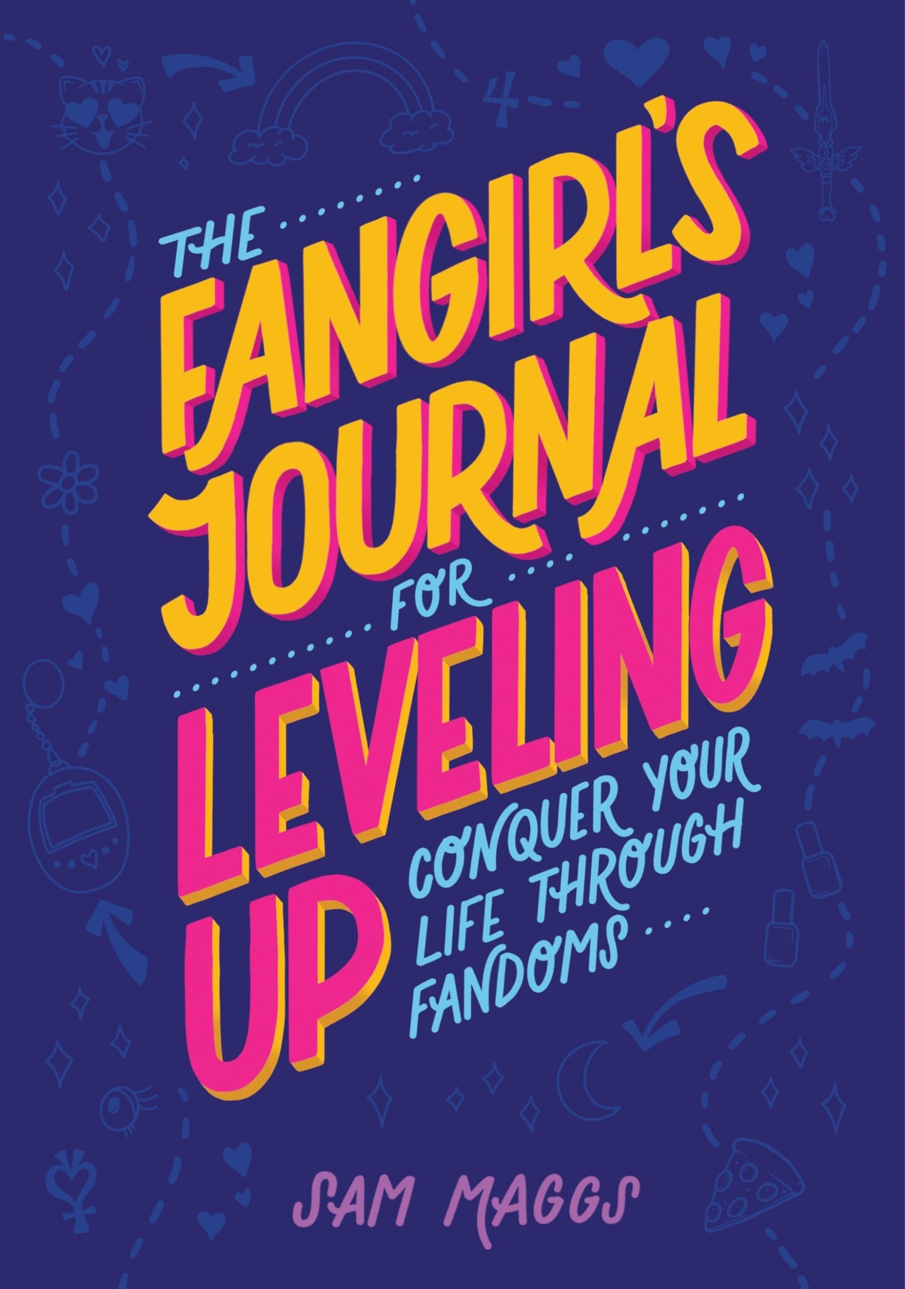 The Fangirl's Journal for Leveling Up Conquer Your Life Through Fandom