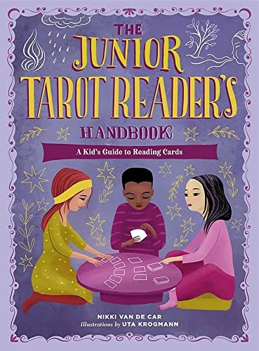 The Junior Tarot Reader's Handbook A Kid's Guide to Reading Cards
