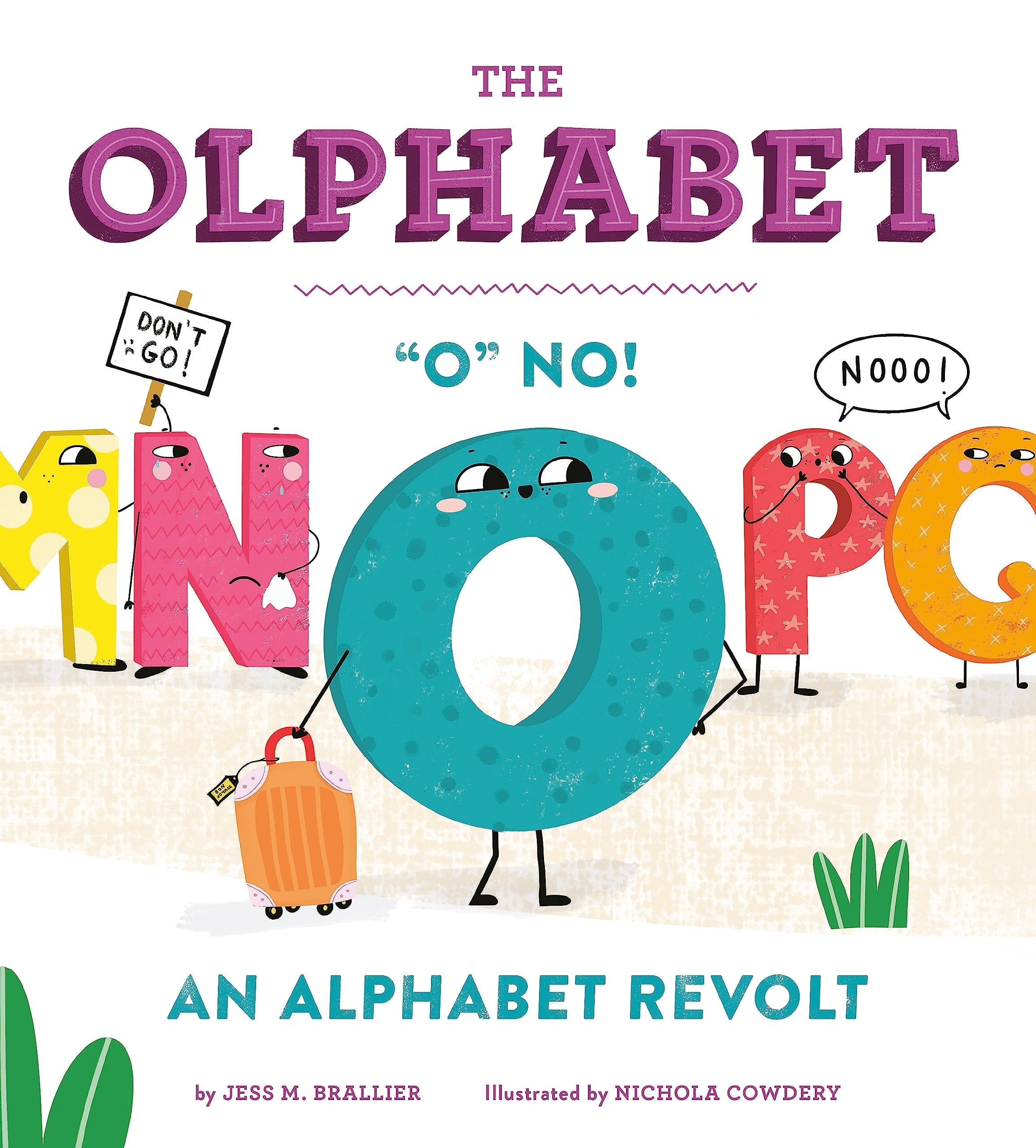 The Olphabet "o" No! an Alphabet Revolt