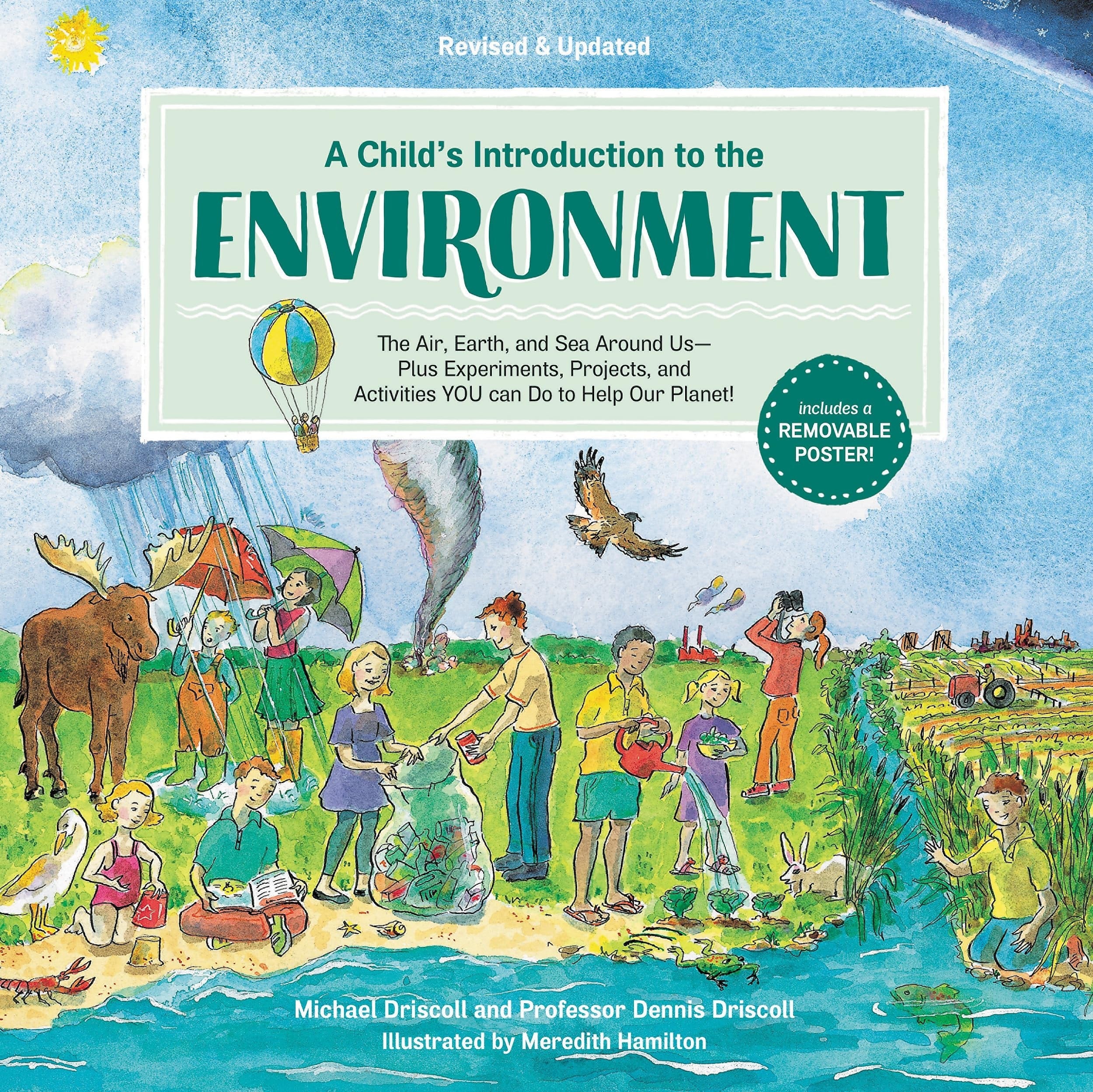 A Child's Introduction to the Environment (Revised and Updated) The Air, Earth, and Sea Around Us -- Plus Experiments, Projects, and Activities YOU Can Do to Help Our Planet!