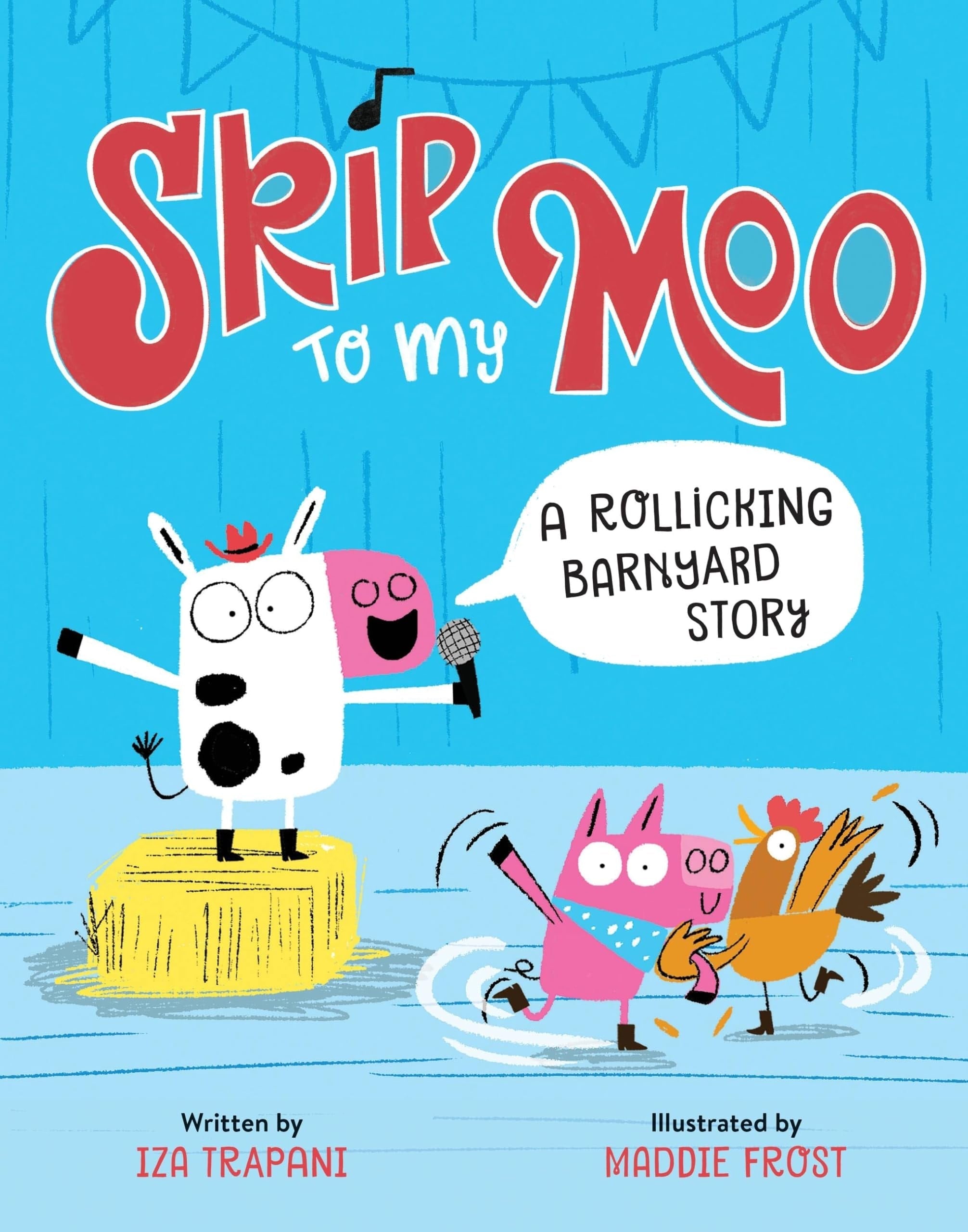 Skip to My Moo A Rollicking Barnyard Story