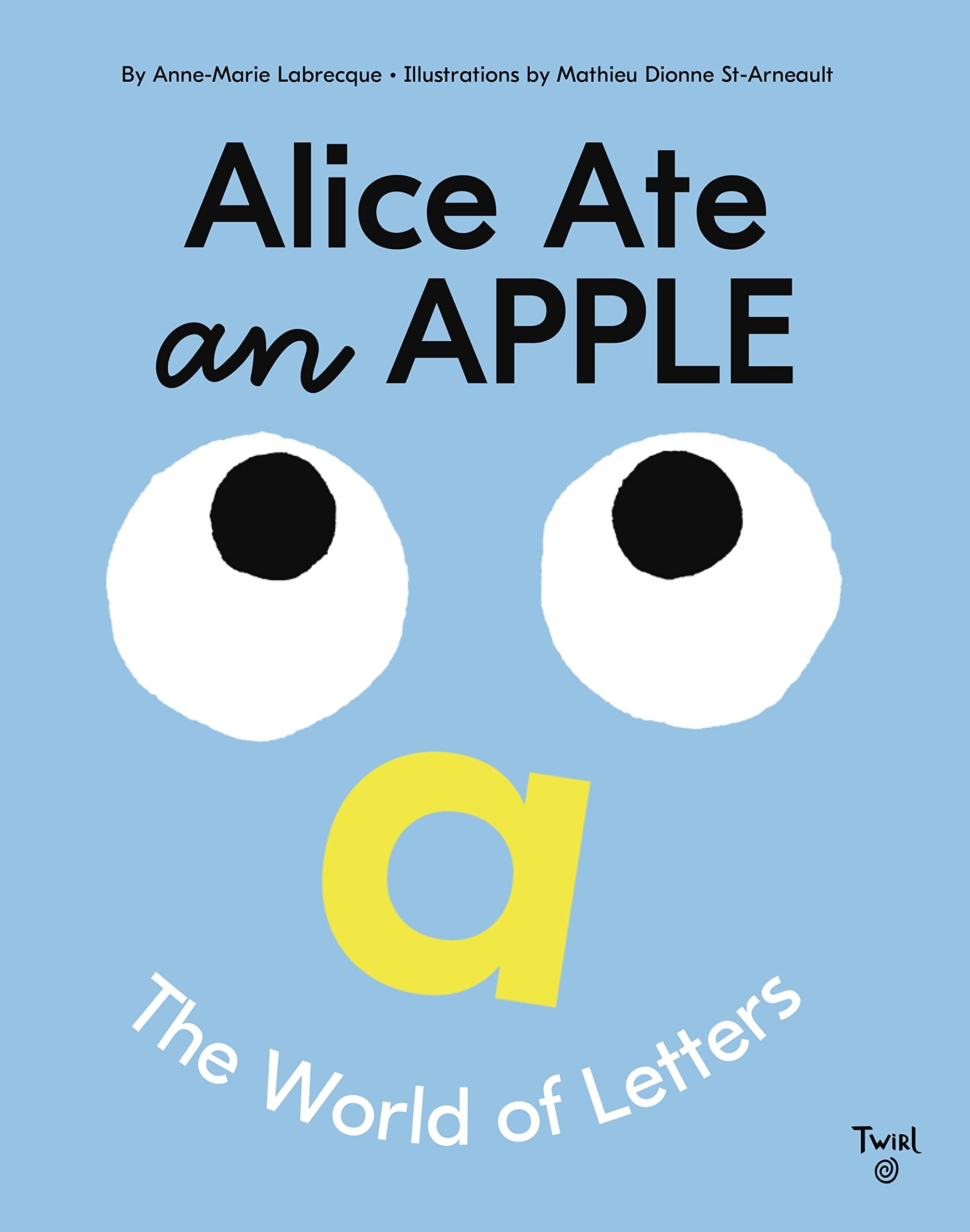 Alice Ate an Apple The World of Letters
