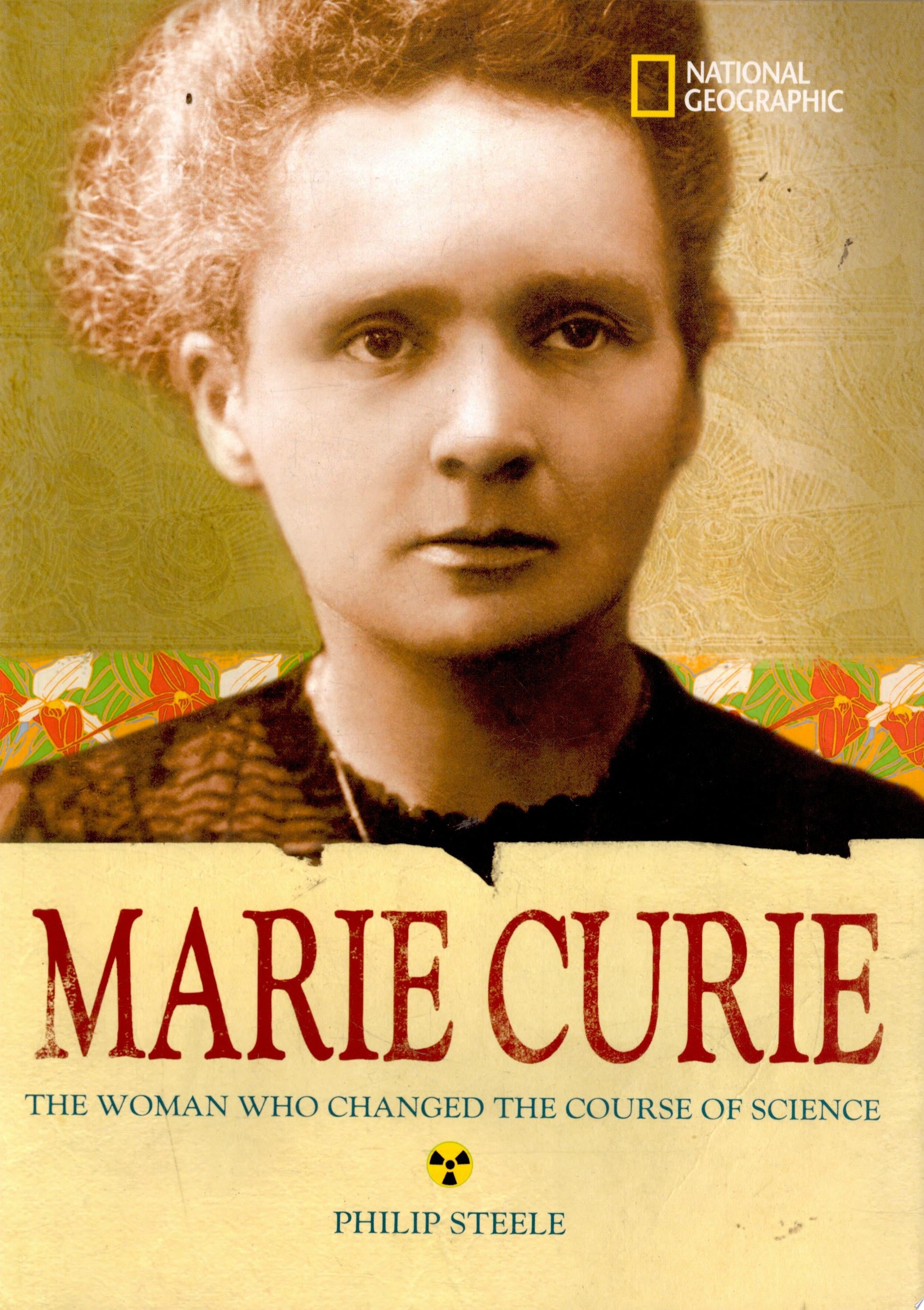 Marie Curie The Woman who Changed the Course of Science