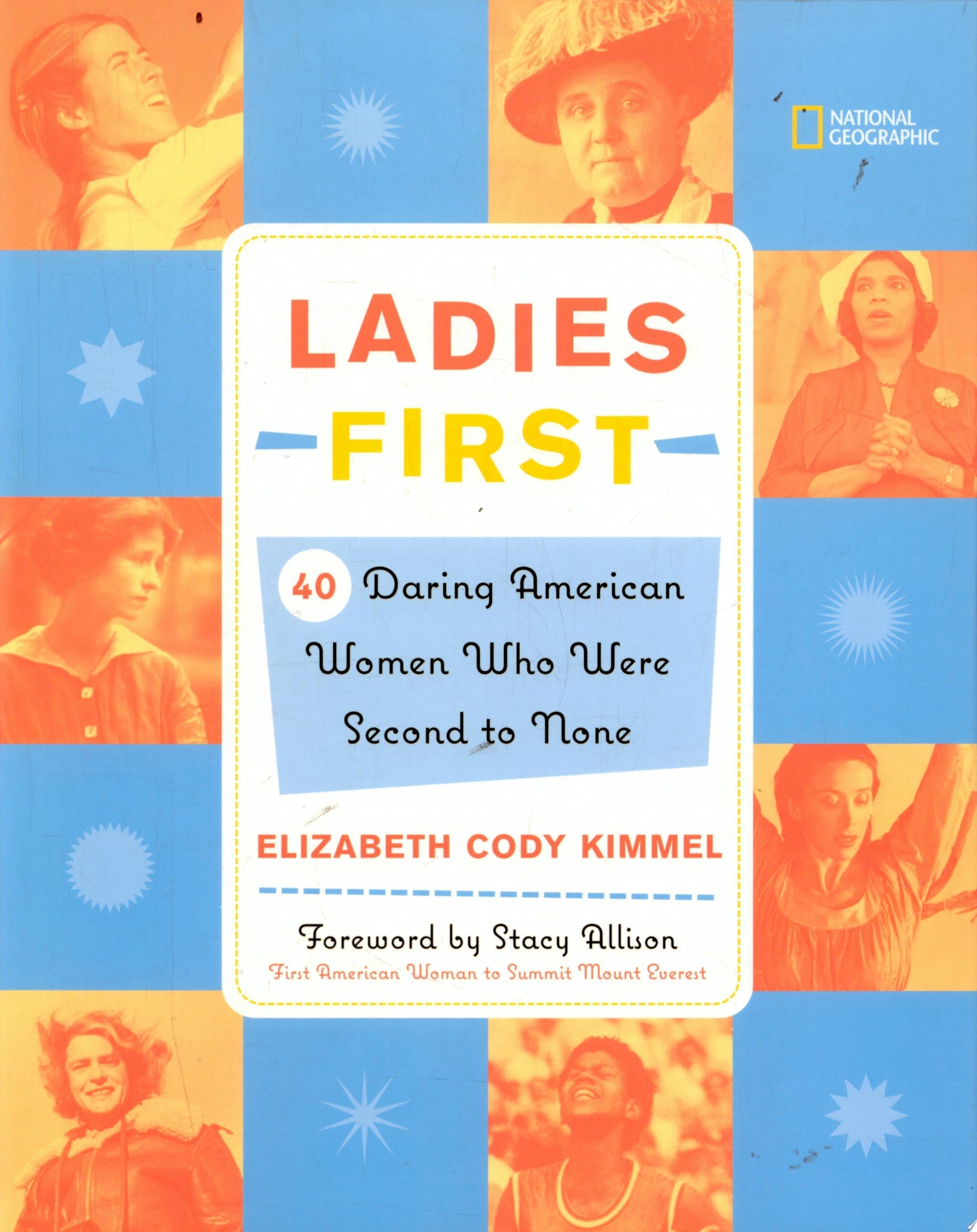 Ladies First 40 Daring American Women who Were Second to None