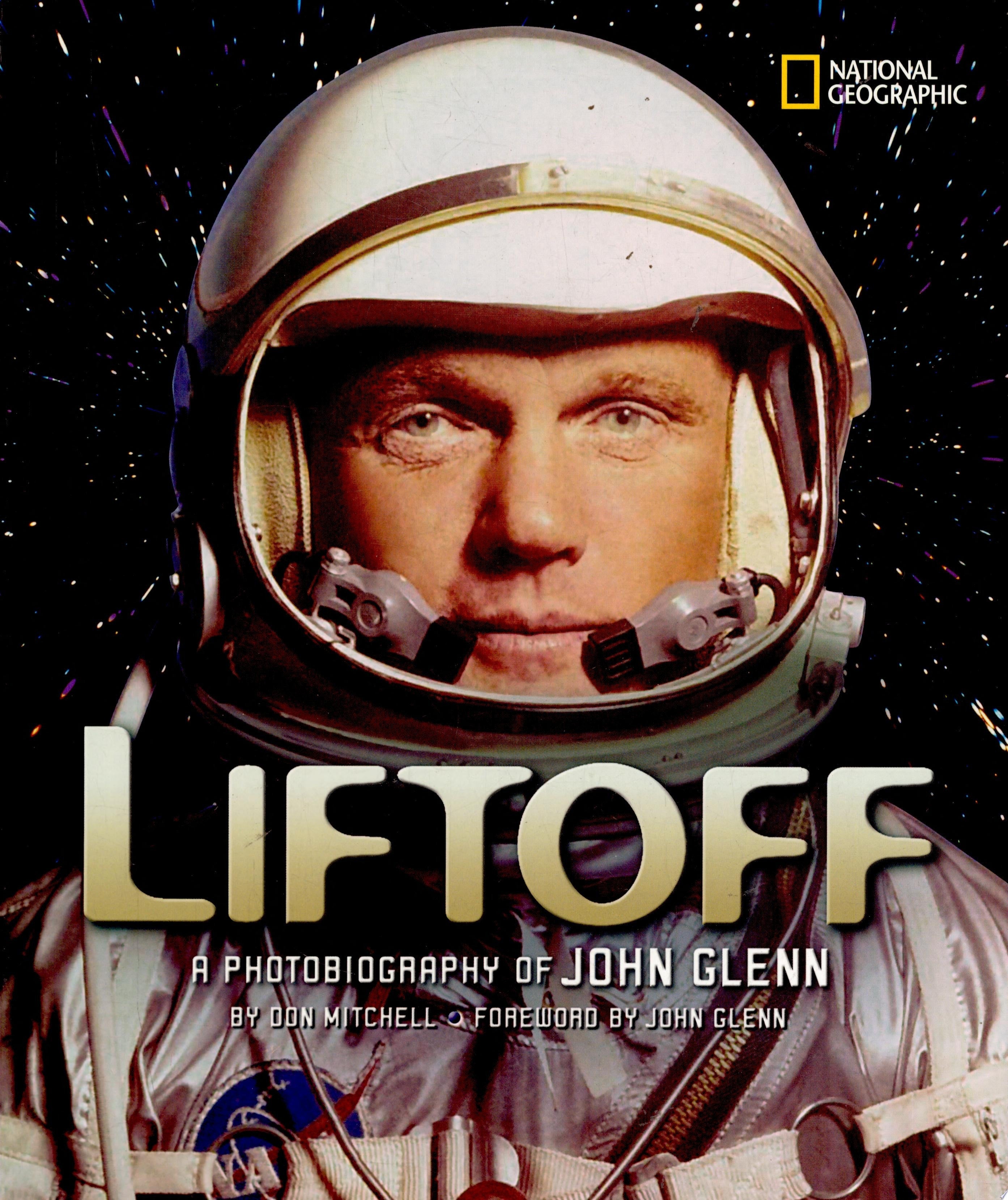 Liftoff A Photobiography of John Glenn