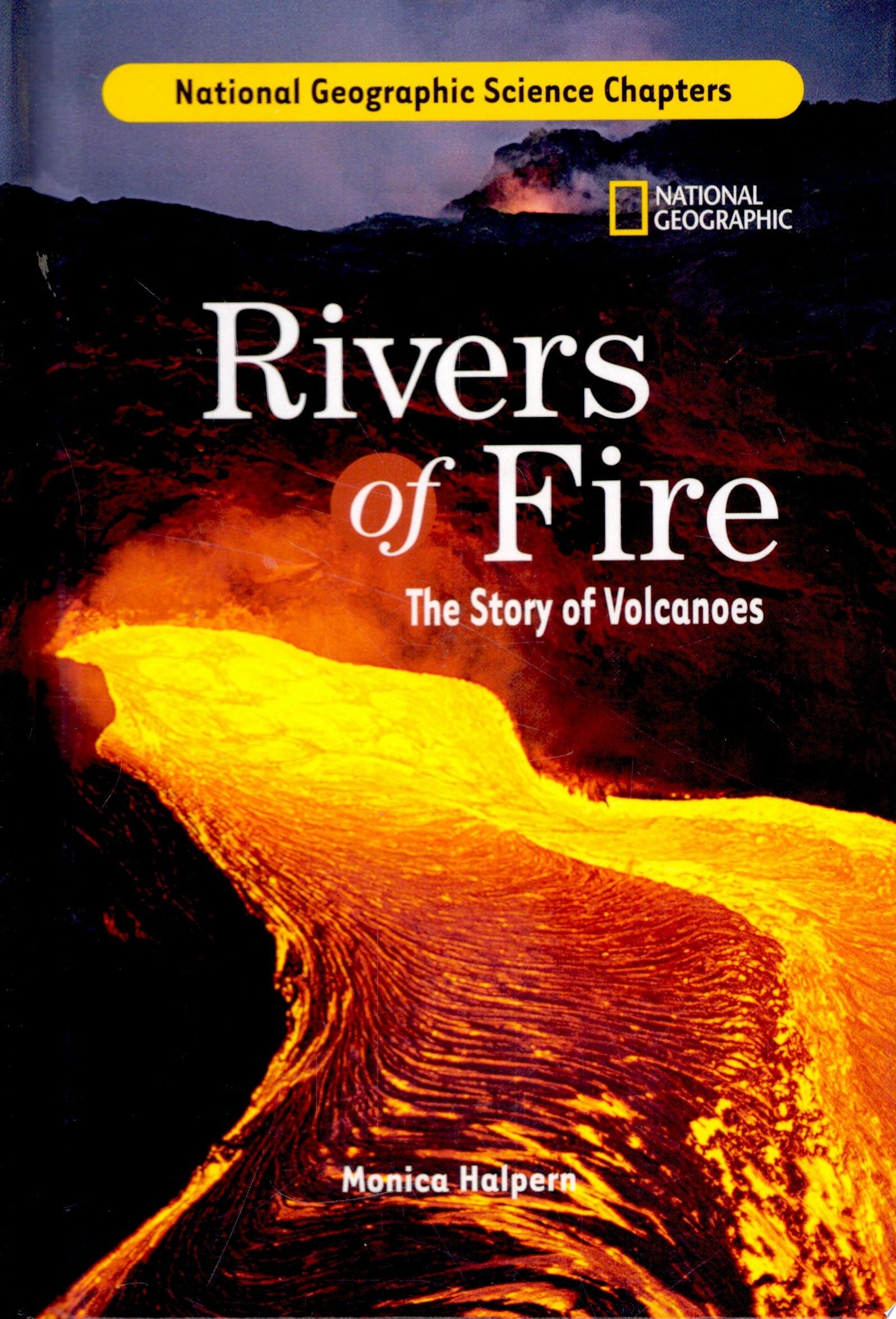 Rivers of Fire The Story of Volcanoes