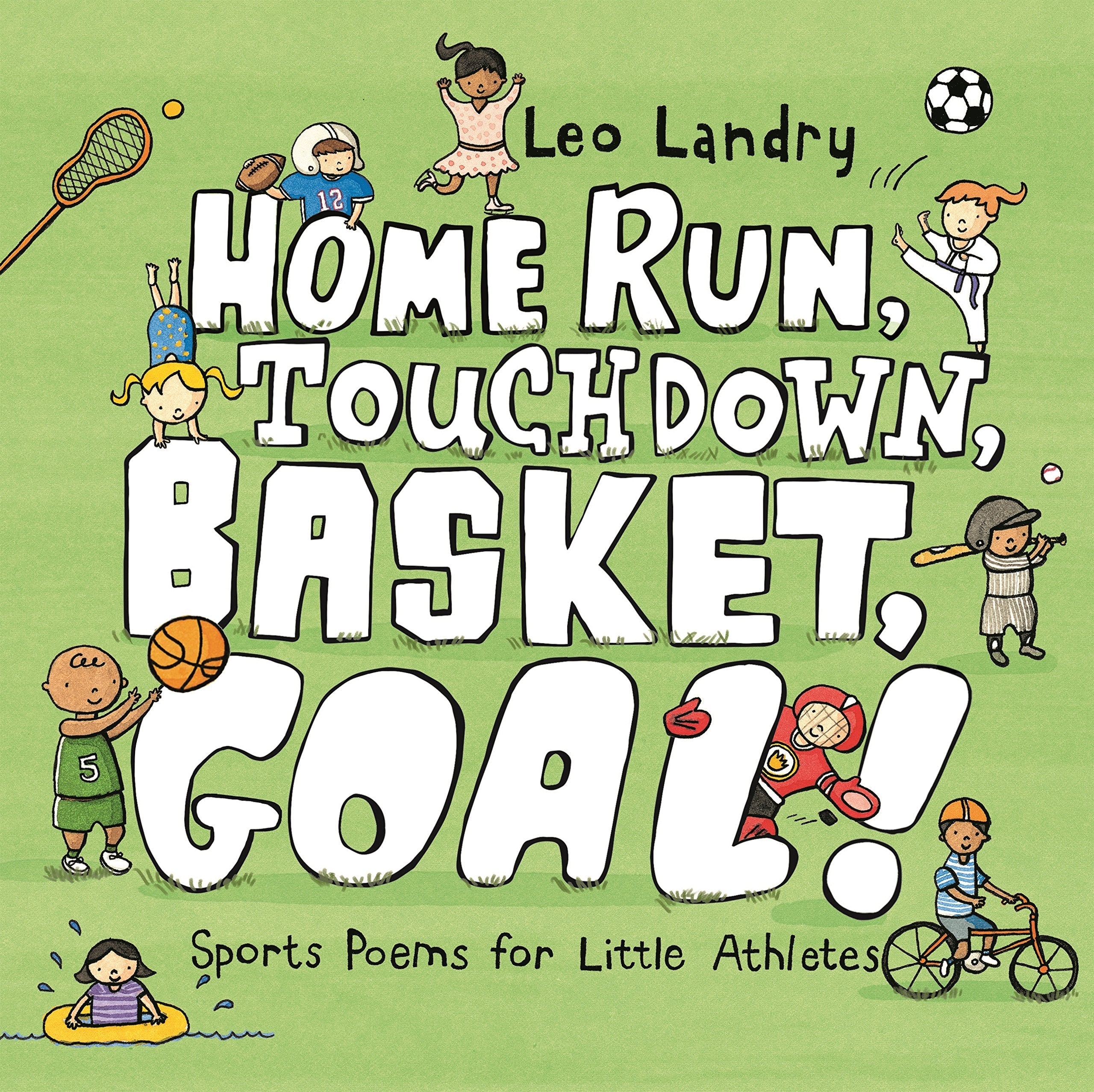 Home Run, Touchdown, Basket, Goal! Sports Poems for Little Athletes