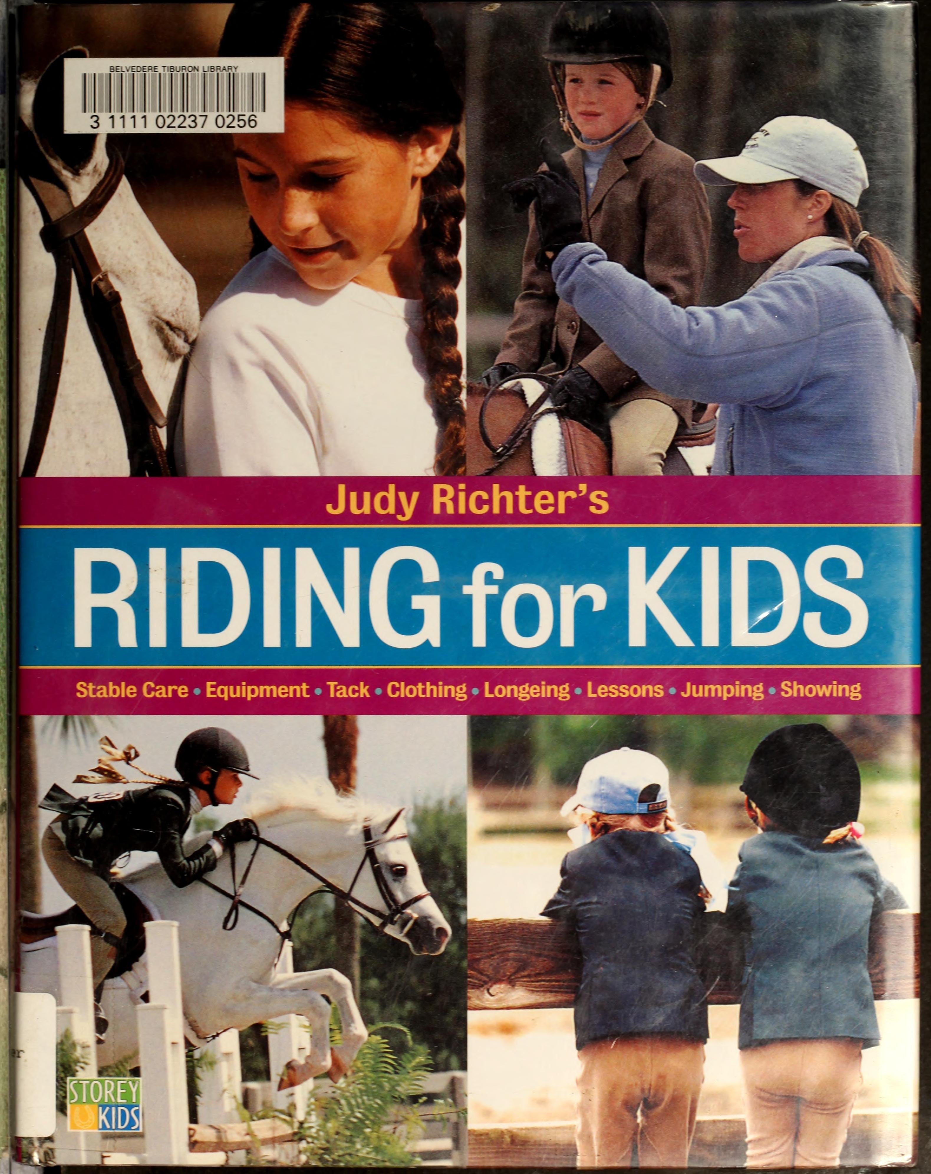 Riding for Kids Stable Care, Equipment, Tack, Clothing, Longeing, Lessons, Jumping, Showing