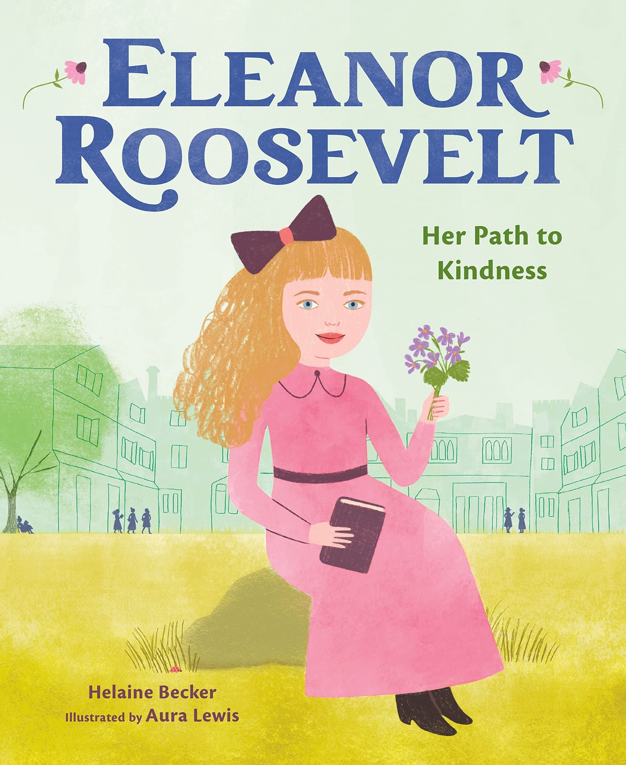 Eleanor Roosevelt Her Path to Kindness