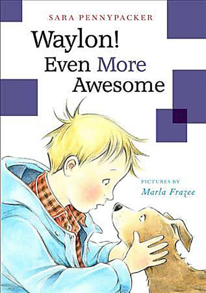 Waylon! Even More Awesome (Waylon! Book 2)
