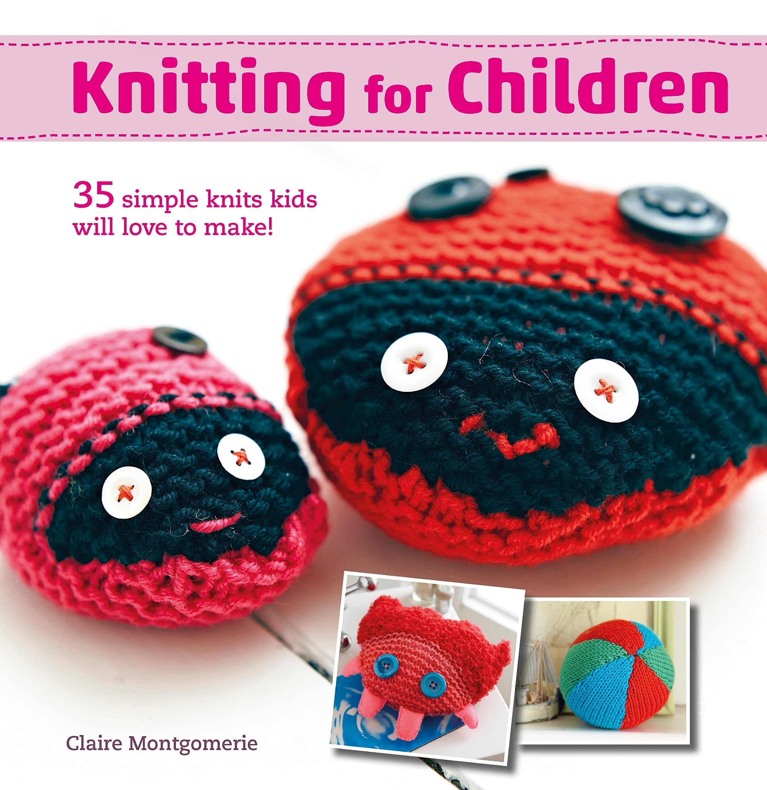 Knitting for Children 35 simple knits kids will love to make!