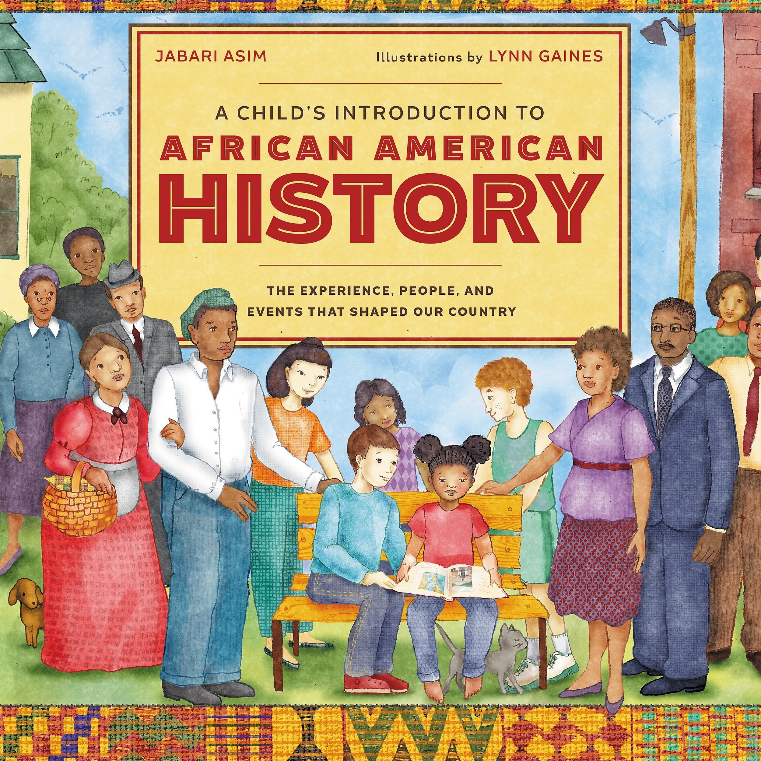 A Child's Introduction to African American History The Experiences, People, and Events That Shaped Our Country