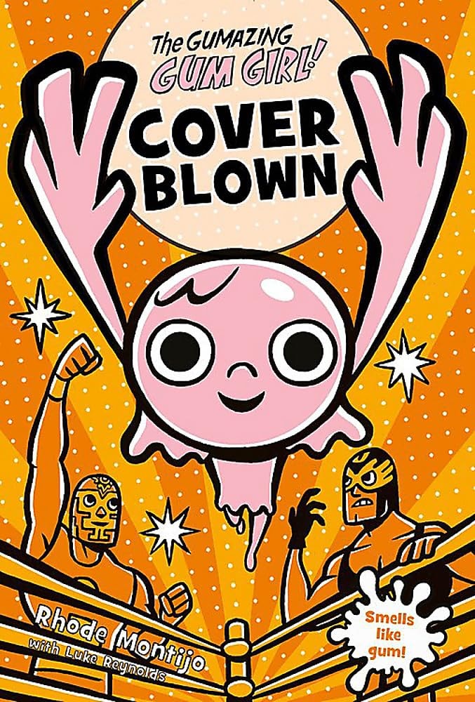 The Gumazing Gum Girl!, Book 4 Cover Blown
