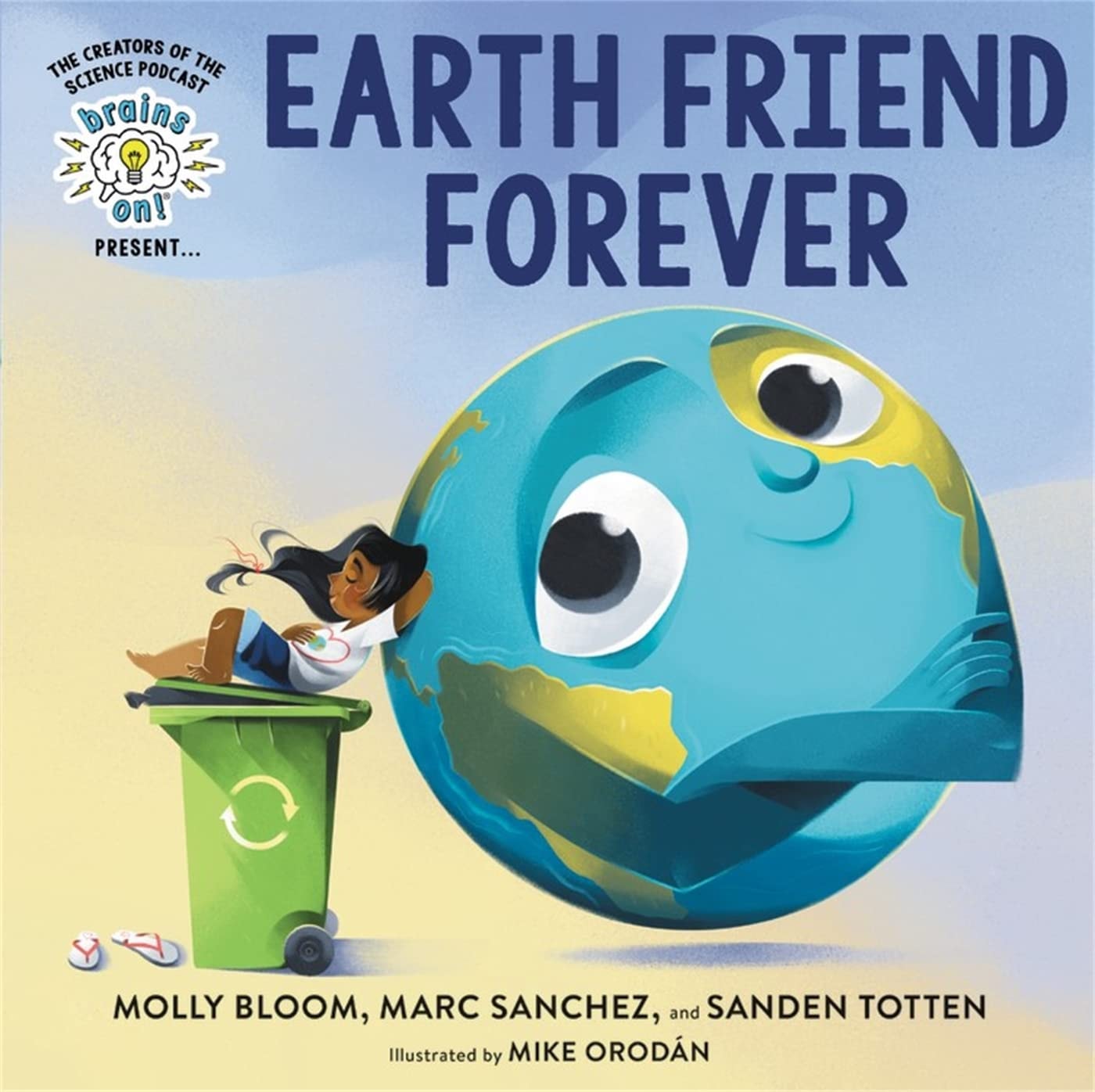 Brains On! Presents... Earth Friend Forever