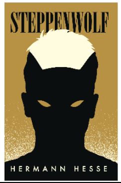 Steppenwolf: Hermann Hesse’s Visionary Novel of Identity, Freedom & the Divided Self (Complete and Unabridged Classic, Paperback)