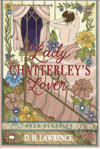 Lady Chatterley’s Lover: A Classic Novel of Love and Liberation (Trade Paperback Edition)