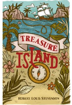 Treasure Island (Trade Paperback) — Robert Louis Stevenson’s Classic Adventure of Pirates, Hidden Gold, and High Seas Peril