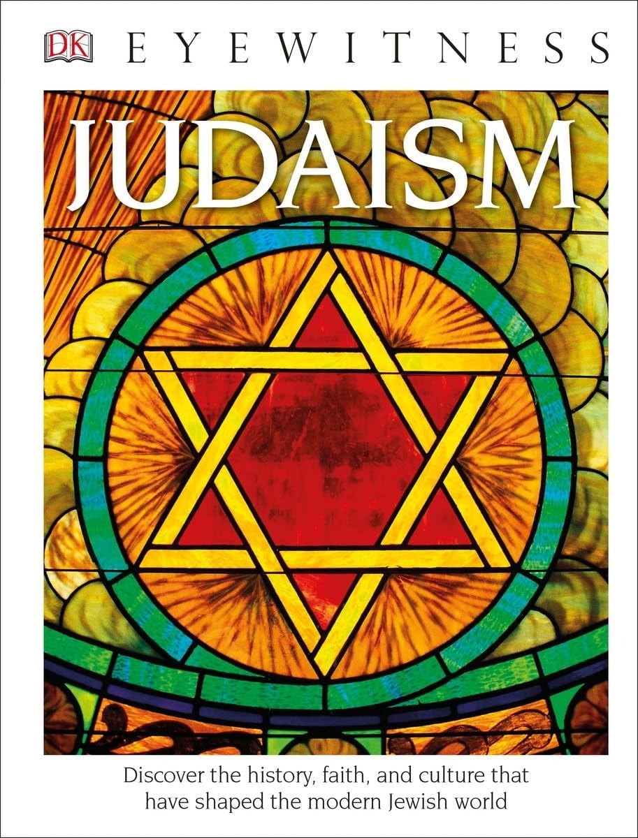 DK Eyewitness Books: Judaism Discover the History, Faith, and Culture That Have Shaped the Modern Jewish Worl