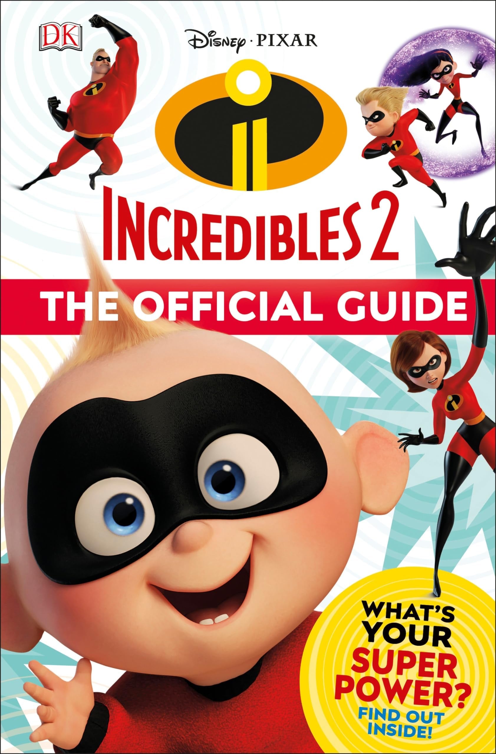 Incredibles 2 The Official Guide