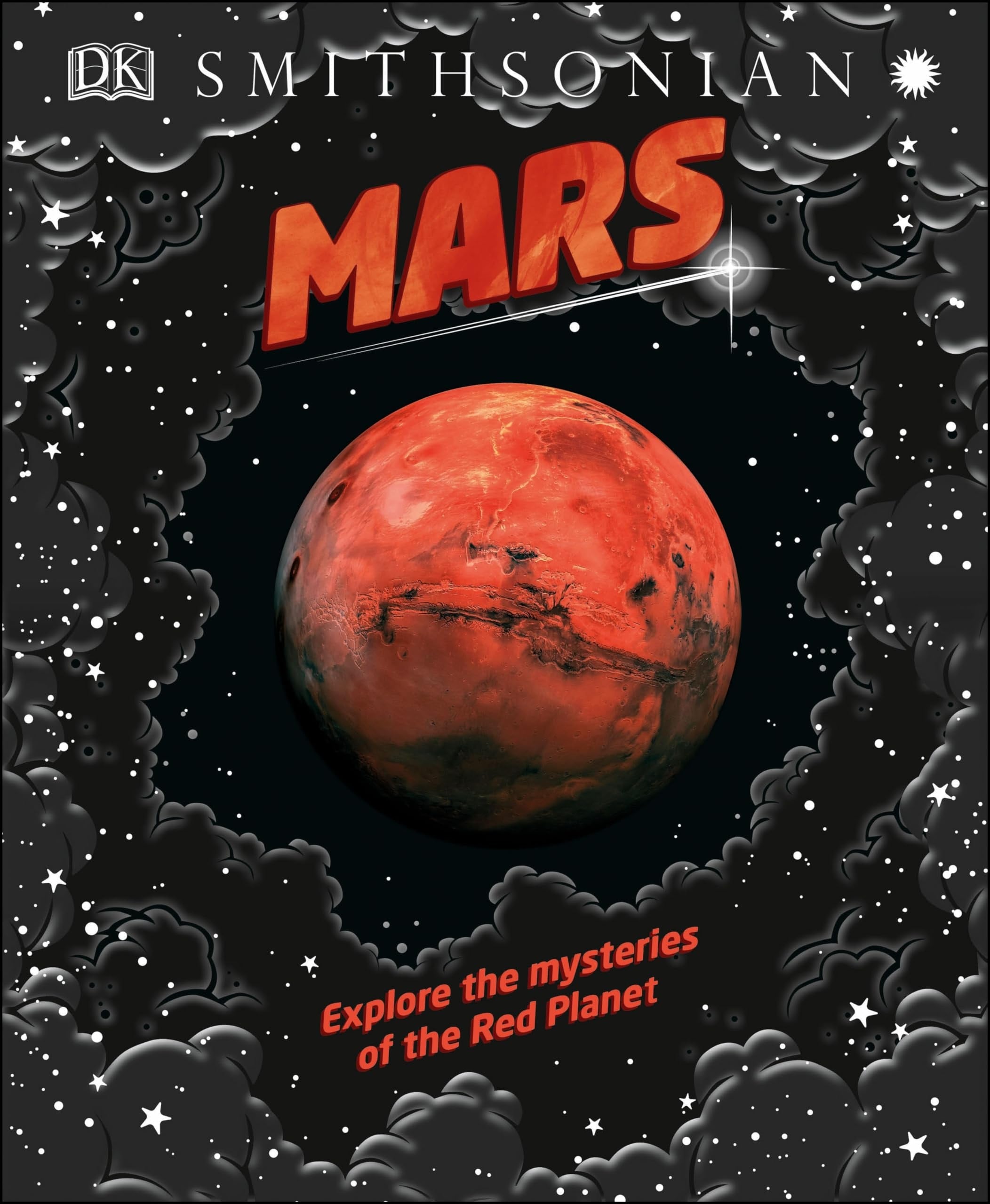 Mars Explore the mysteries of the Red Planet