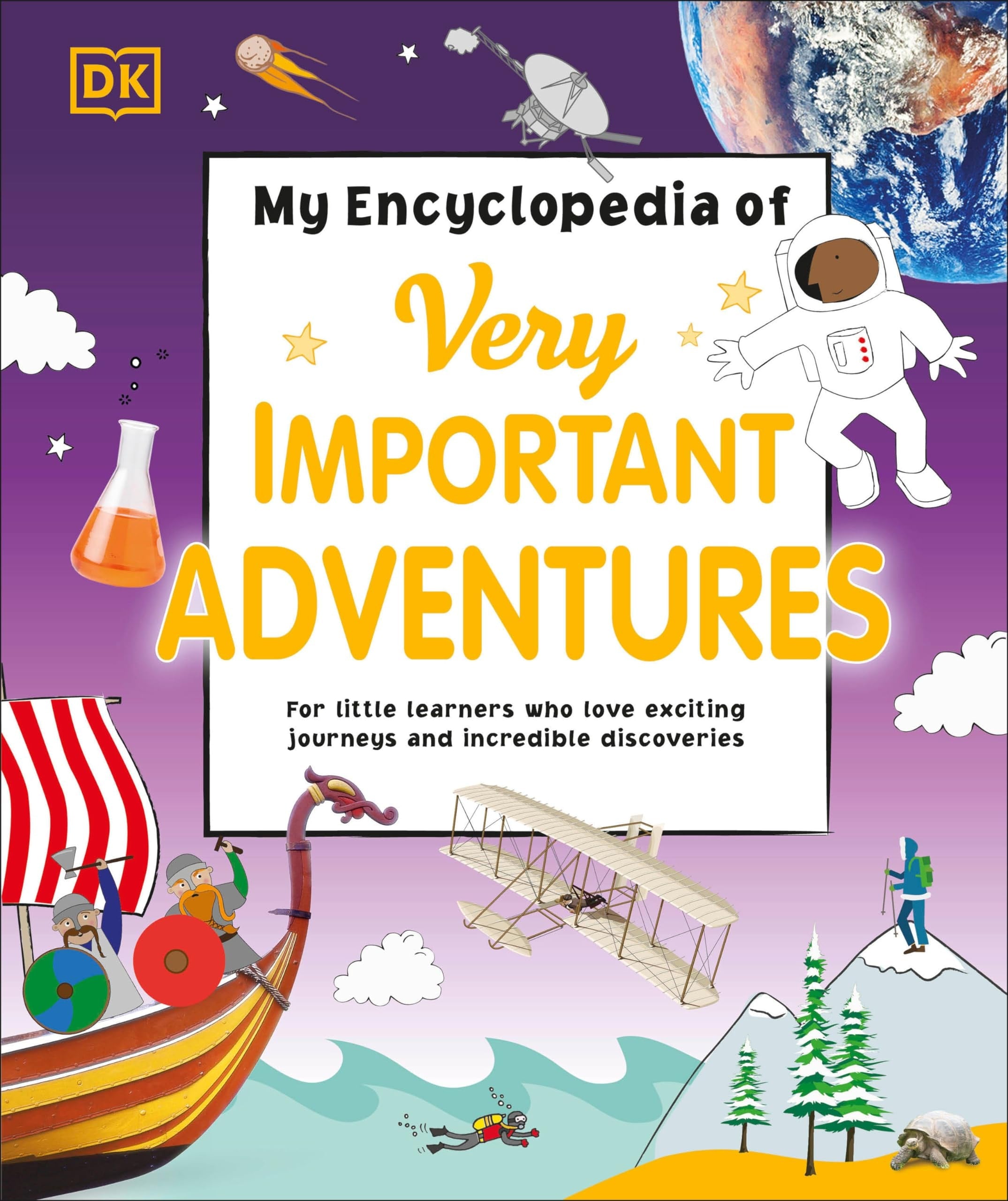 My Encyclopedia of Very Important Adventures For little learners who love exciting journeys and incredible discoveries