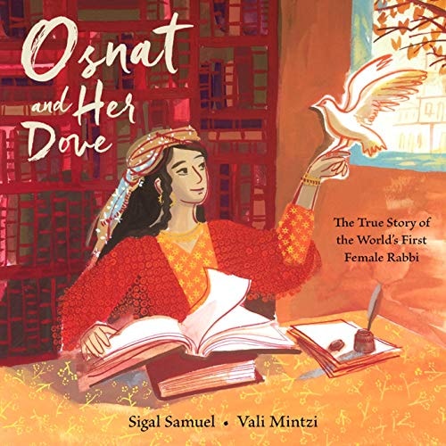 Osnat and Her Dove The True Story of the World's First Female Rabbi