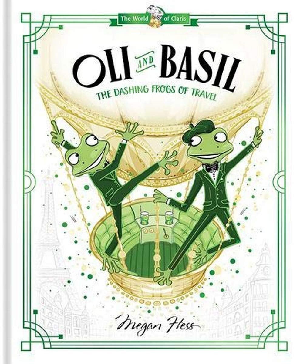 Oli and Basil: the Dashing Frogs of Travel World of Claris #1