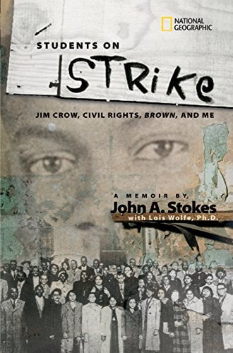 Students on Strike Jim Crow, Civil Rights, Brown, and Me : a Memoir
