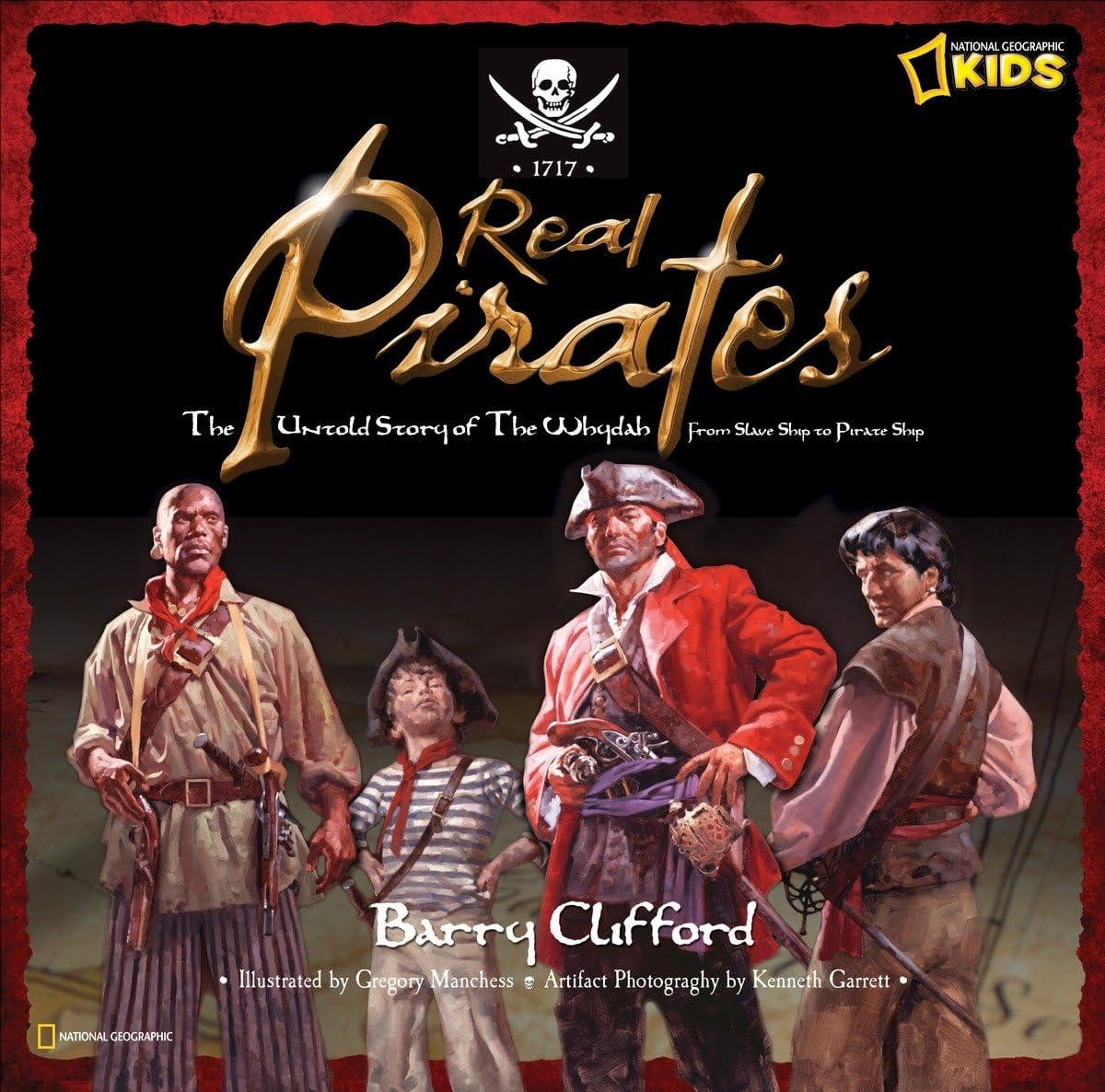 Real Pirates The Untold Story of the Whydah from Slave Ship to Pirate Ship