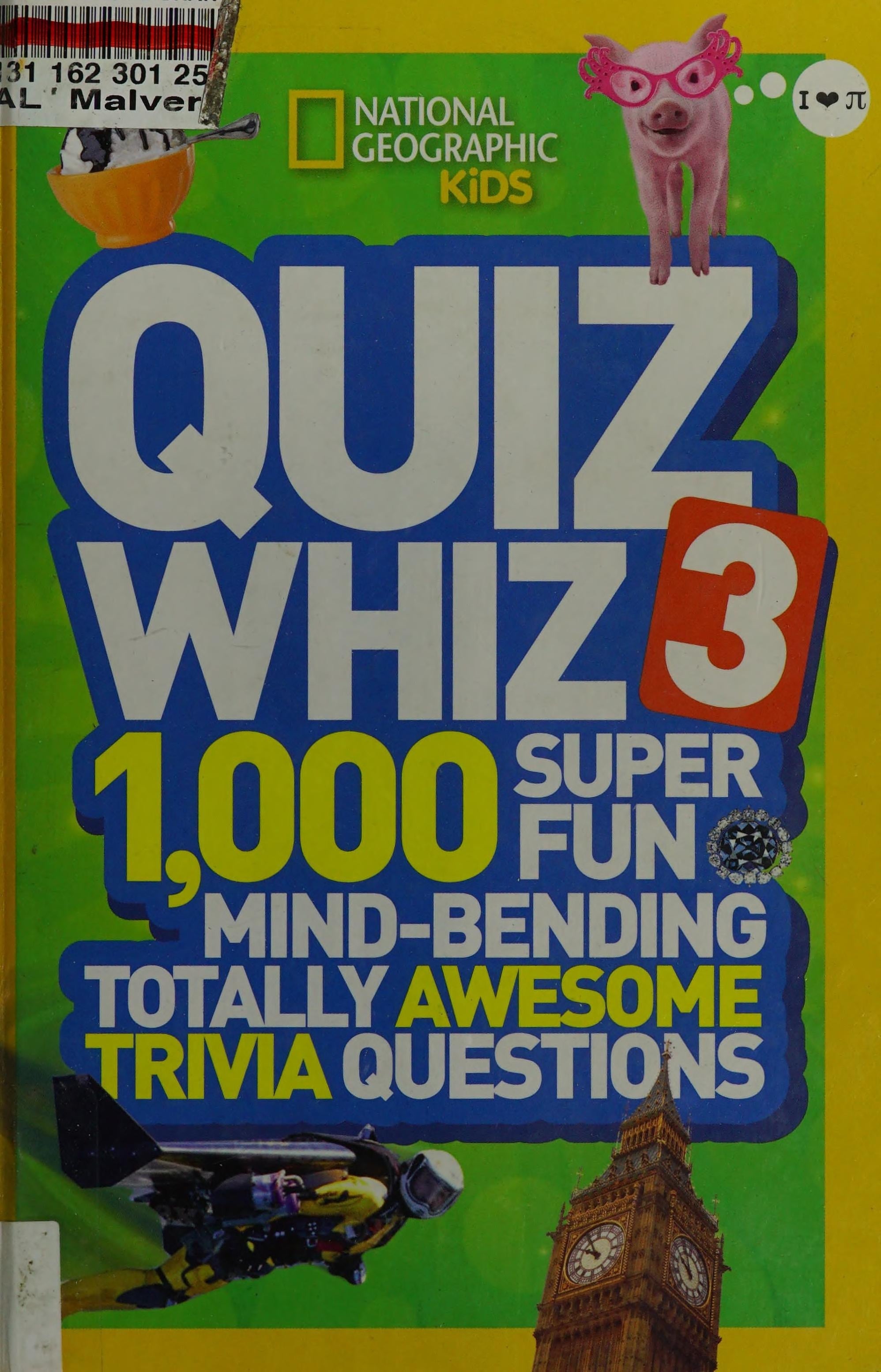 National Geographic Kids Quiz Whiz 3 1,000 Super Fun Mind-Bending Totally Awesome Trivia Questions