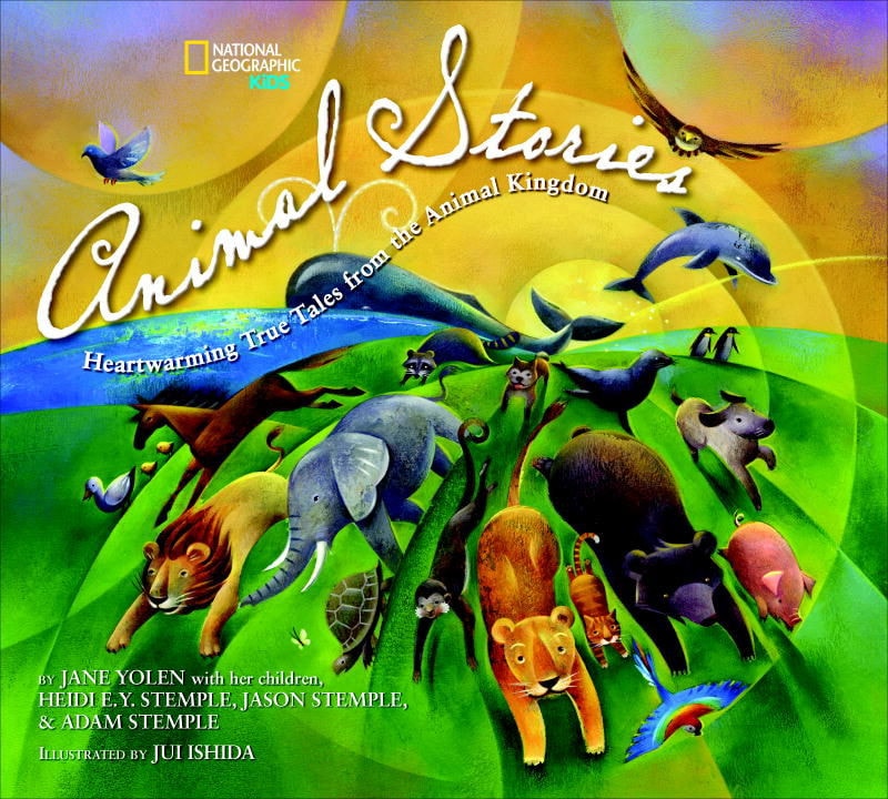 National Geographic Kids Animal Stories Heartwarming True Tales from the Animal Kingdom