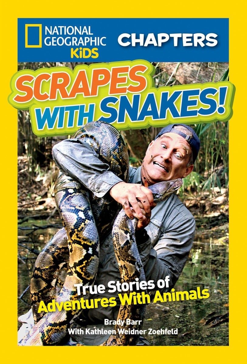 National Geographic Kids Chapters: Scrapes with Snakes True Stories of Adventures with Animals