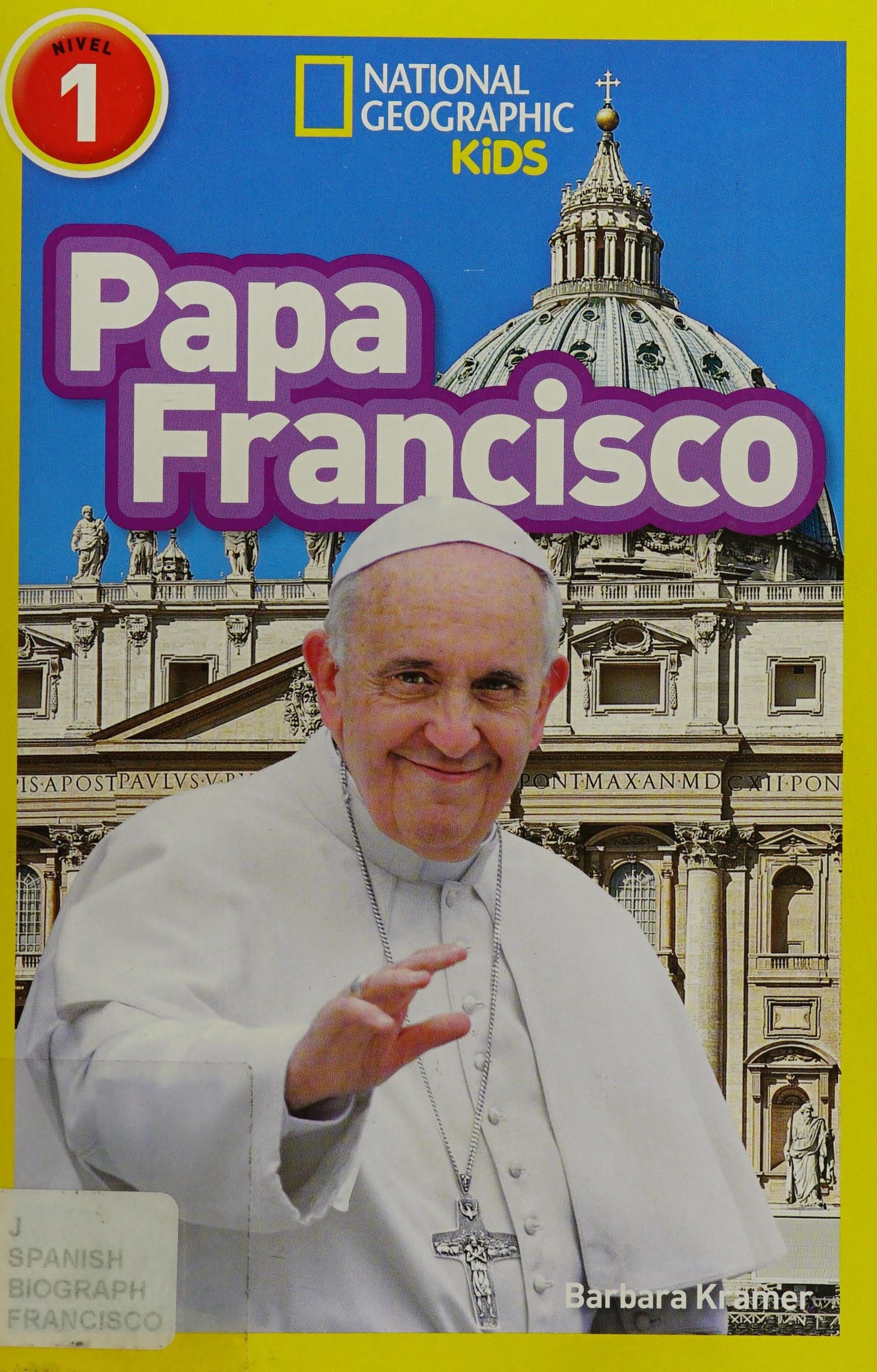 Papa Francisco (Pope Francis) (National Geographic Kids Readers, Nivel 1)