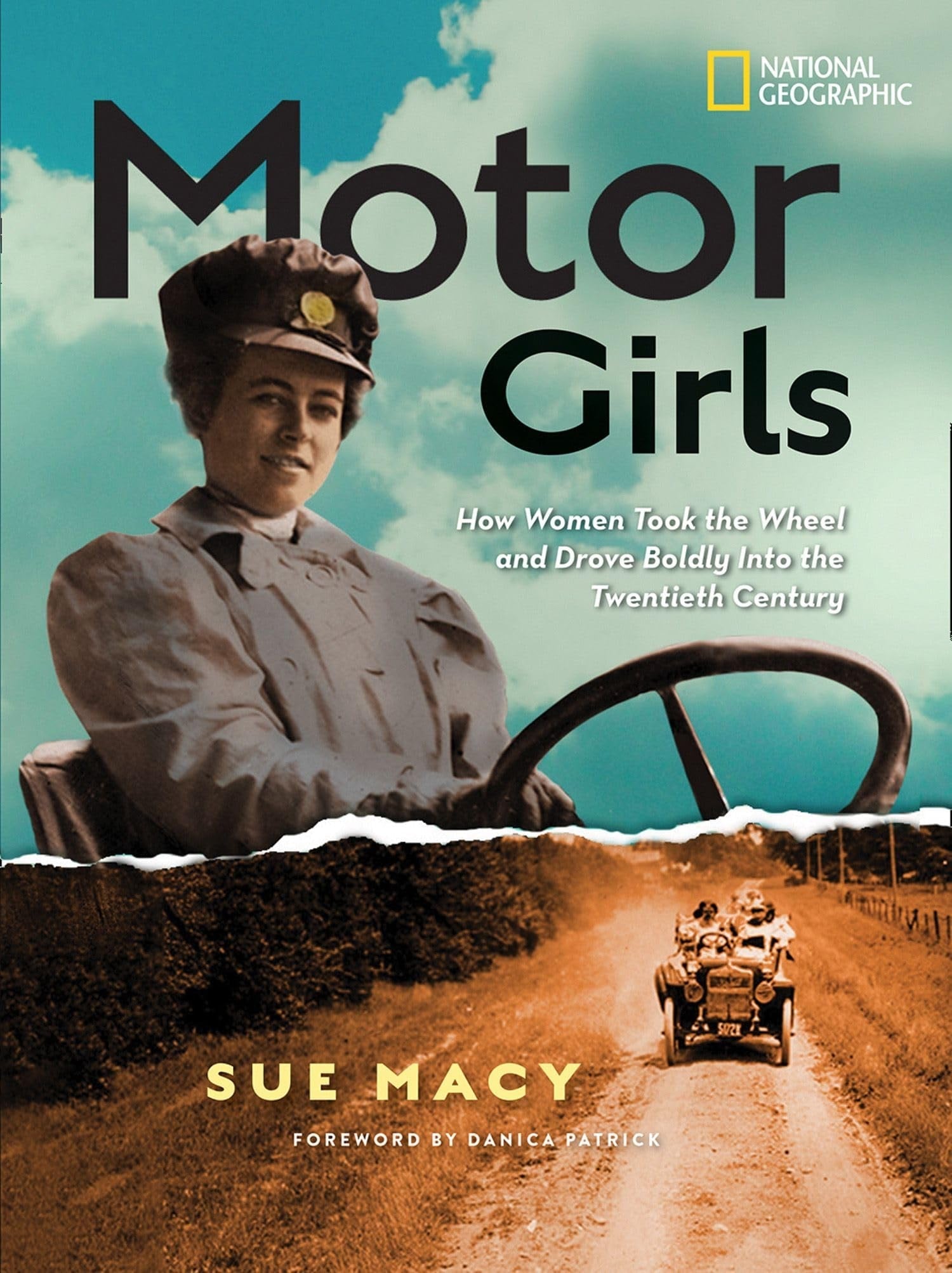 Motor Girls How Women Took the Wheel and Drove Boldly Into the Twentieth Century