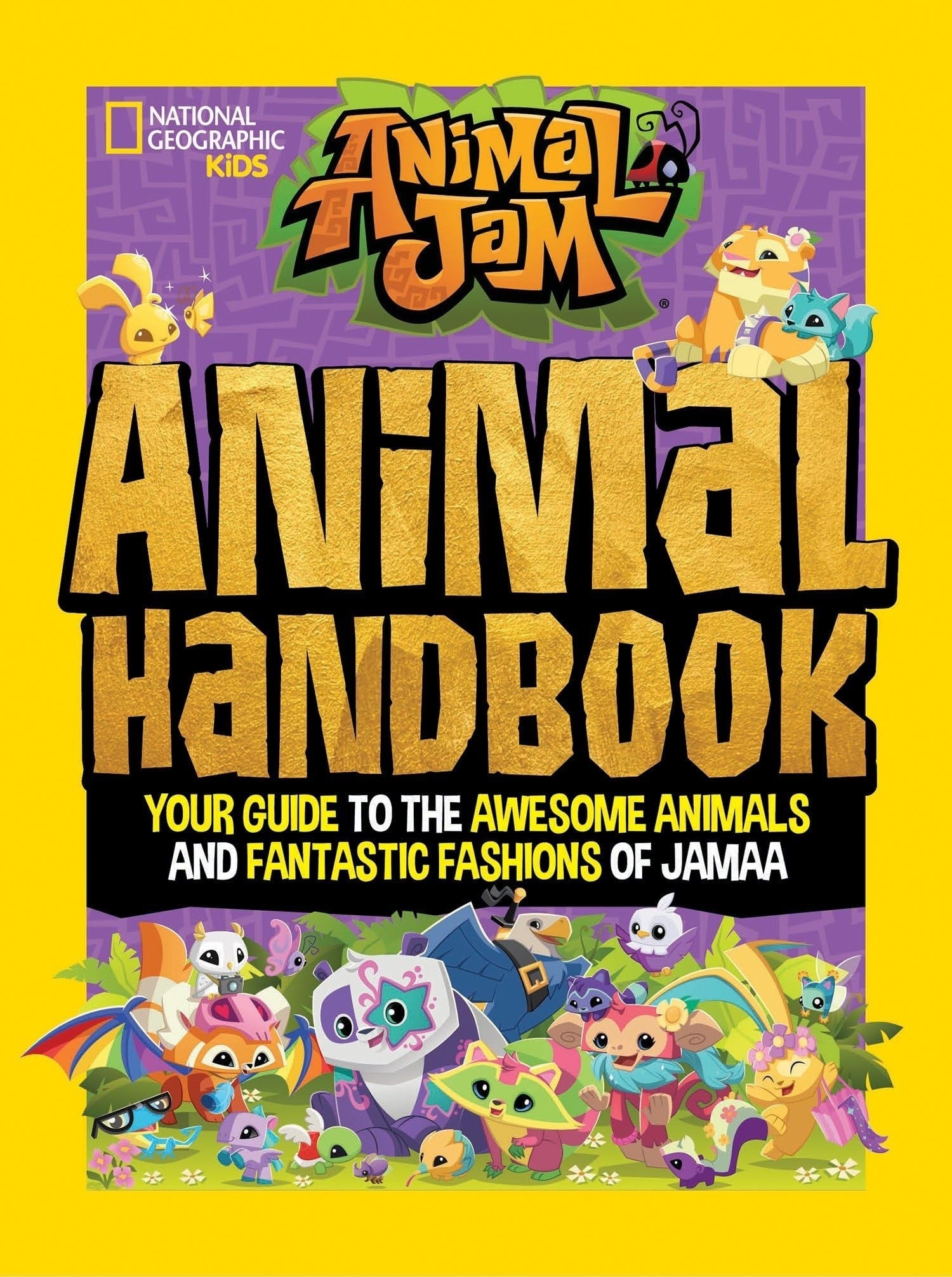 Animal Jam: Animal Handbook Your guide to the awesome animals and fantastic fashions of Jamaa