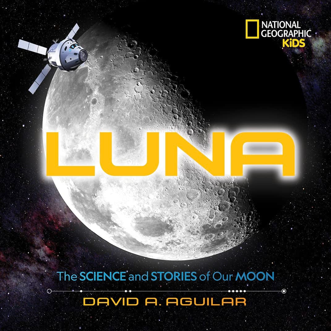 Luna The Science and Stories of Our Moon