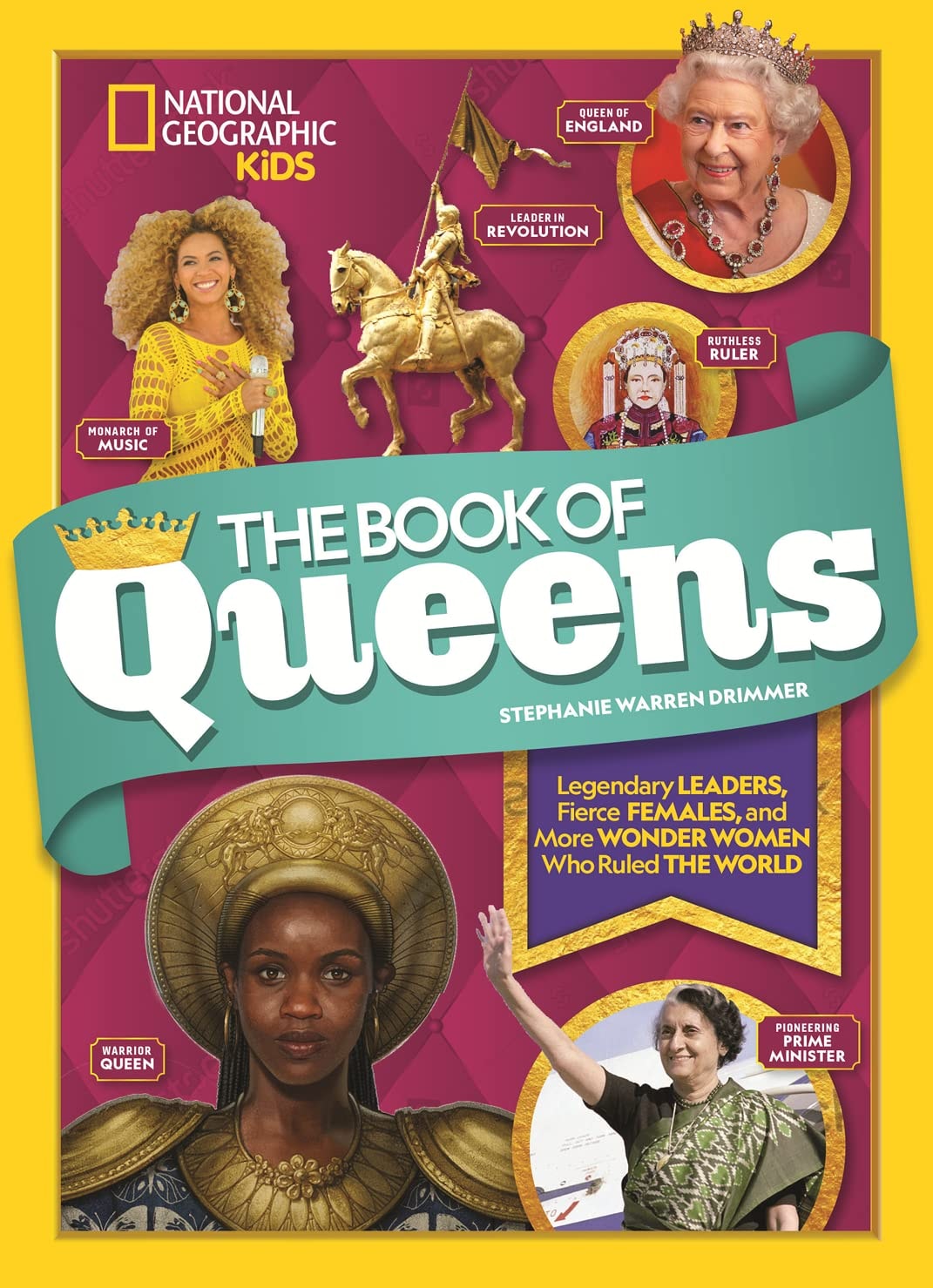 The Book of Queens Legendary Leaders, Fierce Females, and Wonder Women Who Ruled the World
