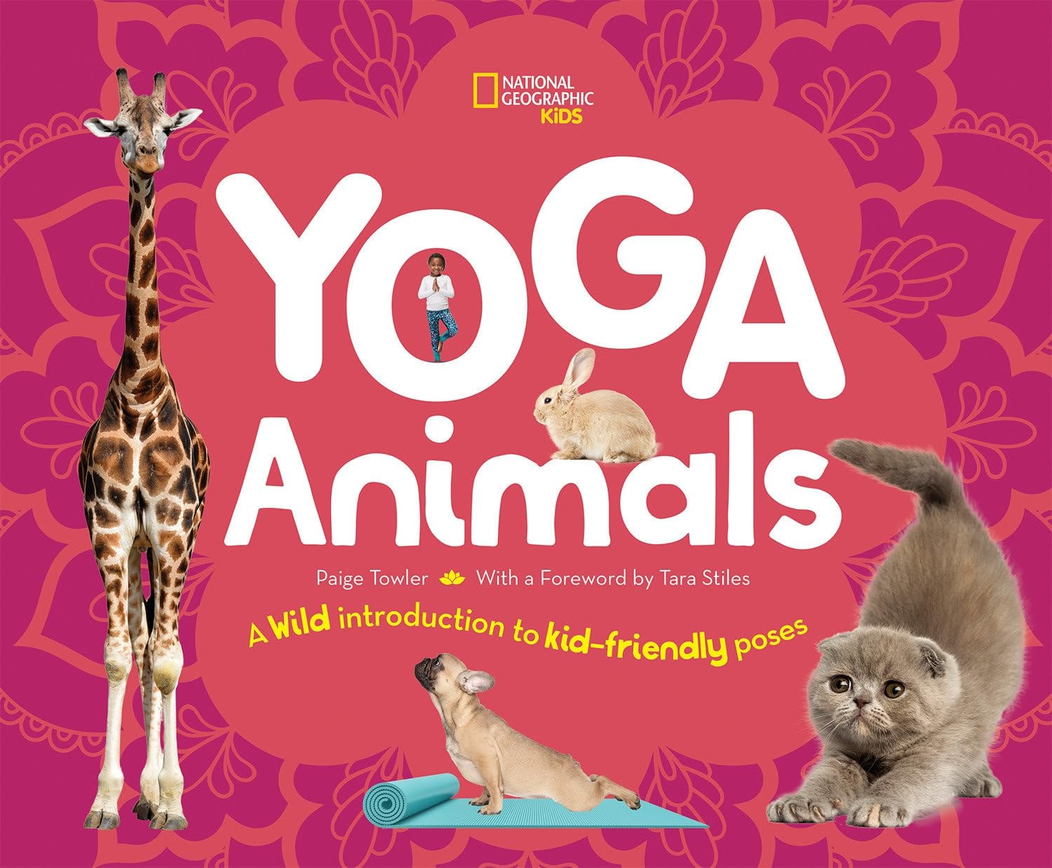 Yoga Animals A Wild Introduction to Kid-Friendly Poses