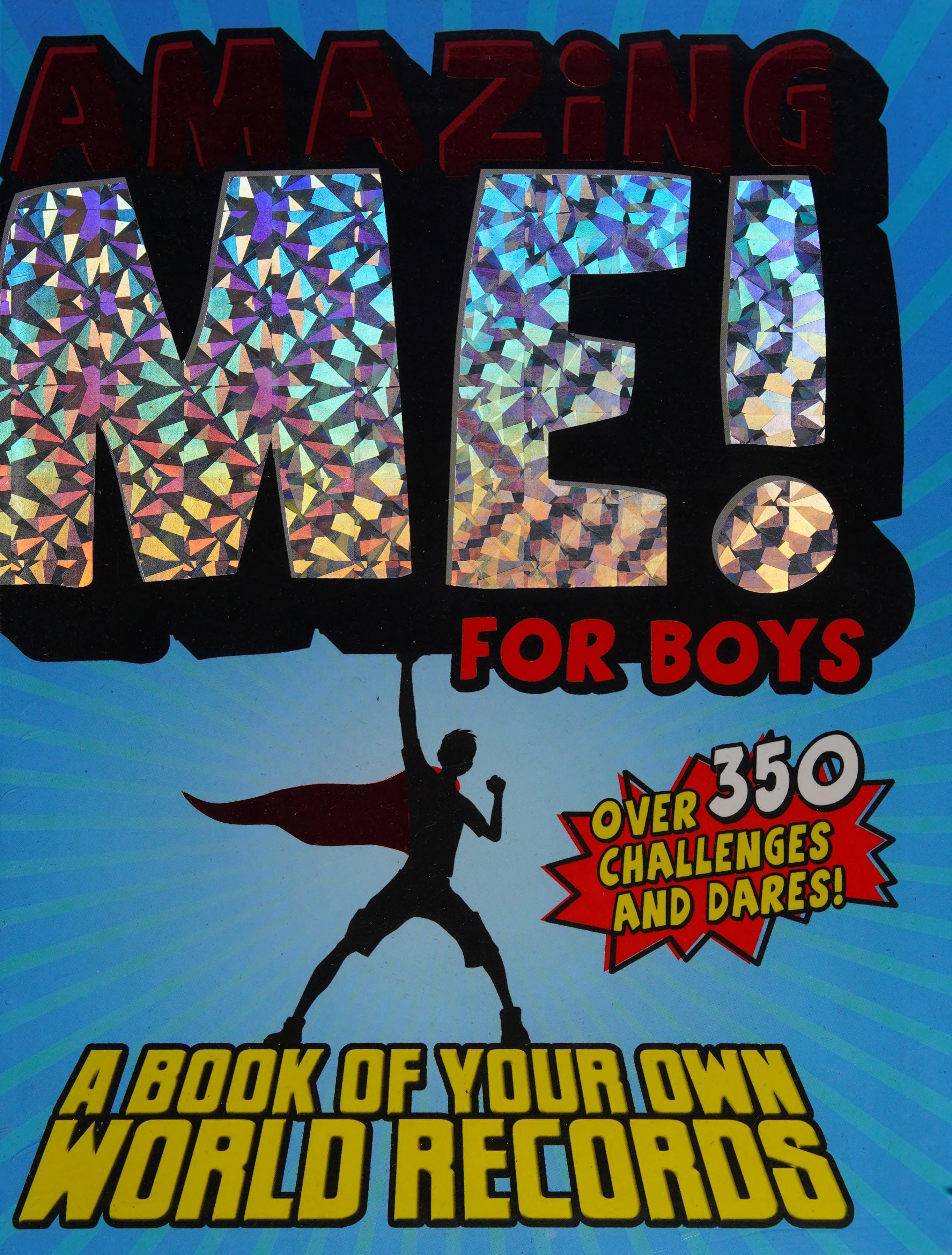 Amazing Me! For Boys A Book of Your Own World Records
