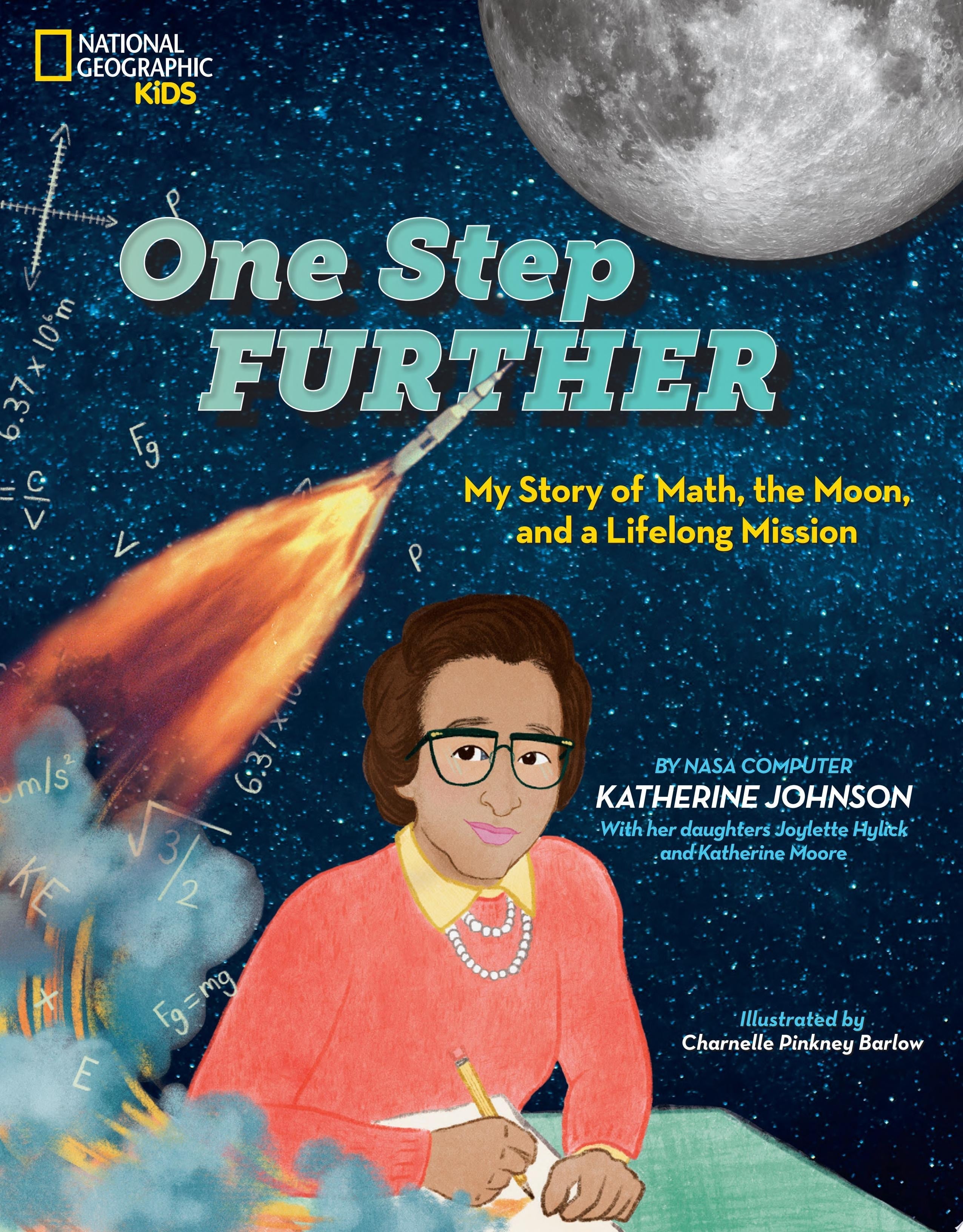 One Step Further My Story of Math, the Moon, and a Lifelong Mission