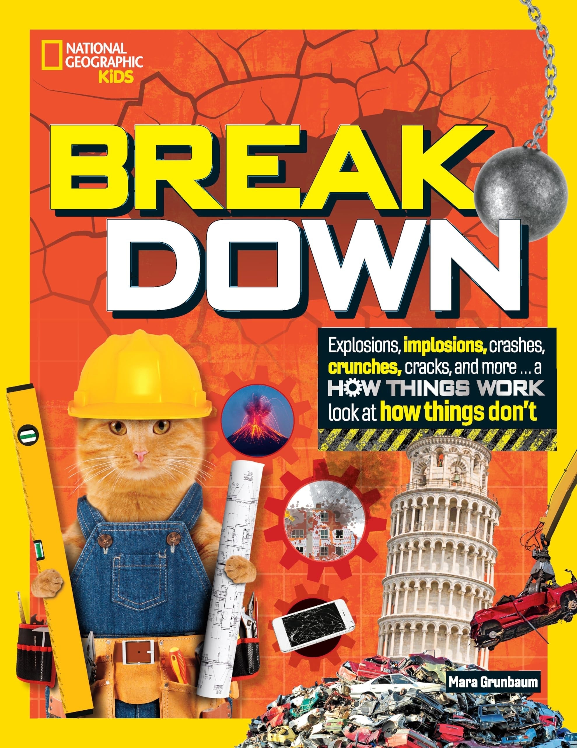 Break Down Explosions, implosions, crashes, crunches, cracks, and more ... a How Things Work look at how things don't