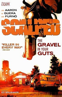 Scalped The gravel in your guts