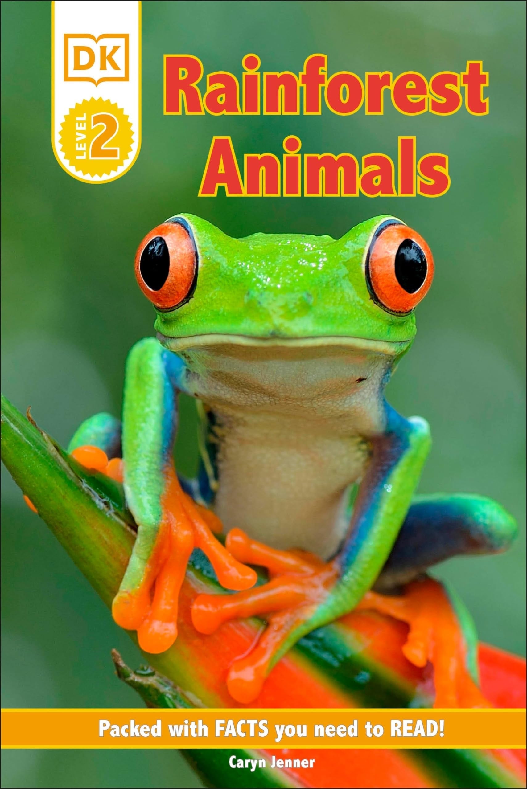 DK Reader Level 2: Rainforest Animals Packed With Facts You Need To Read!