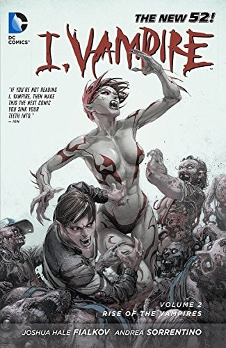 I, Vampire Vol. 2: Rise of the Vampires (the New 52)