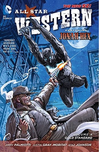All Star Western Vol. 4: Gold Standard (the New 52).