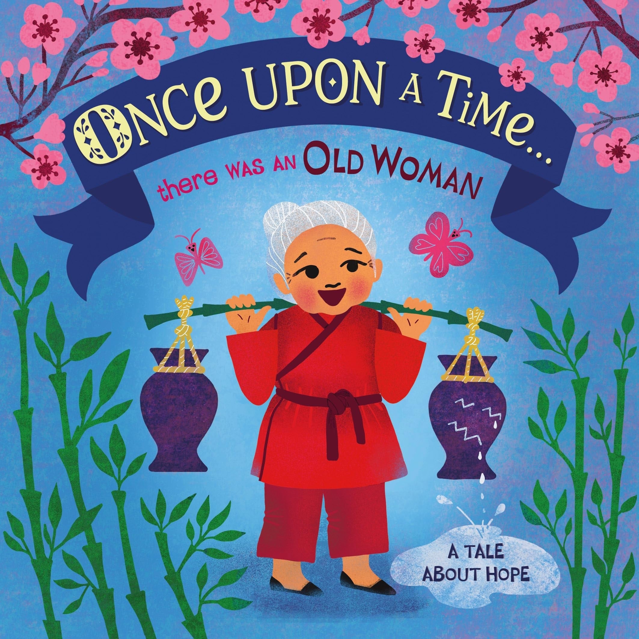 Once Upon A Time... there was an Old Woman A Tale About Hope