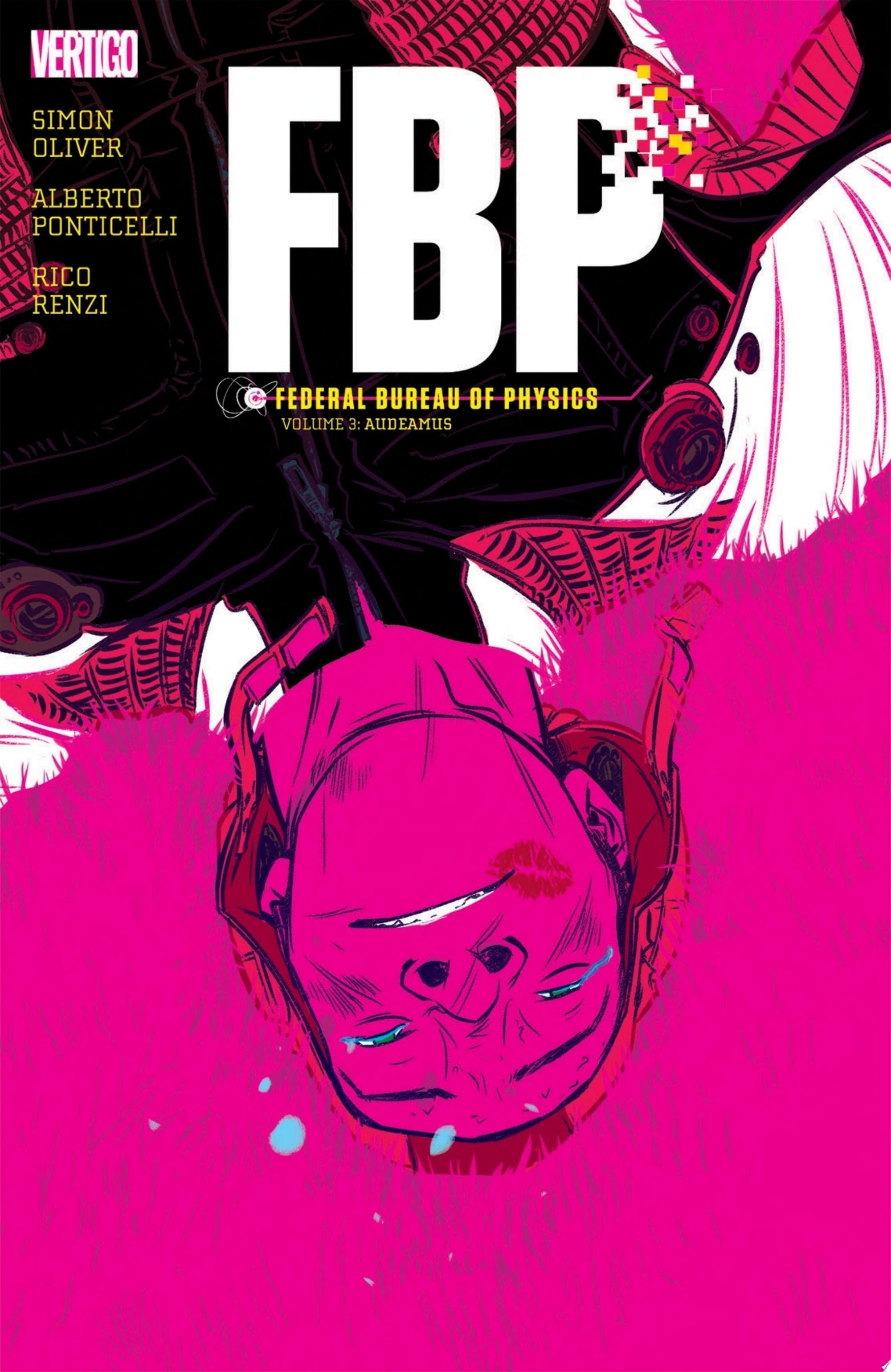 FBP: Federal Bureau of Physics Vol. 3: Audeamus