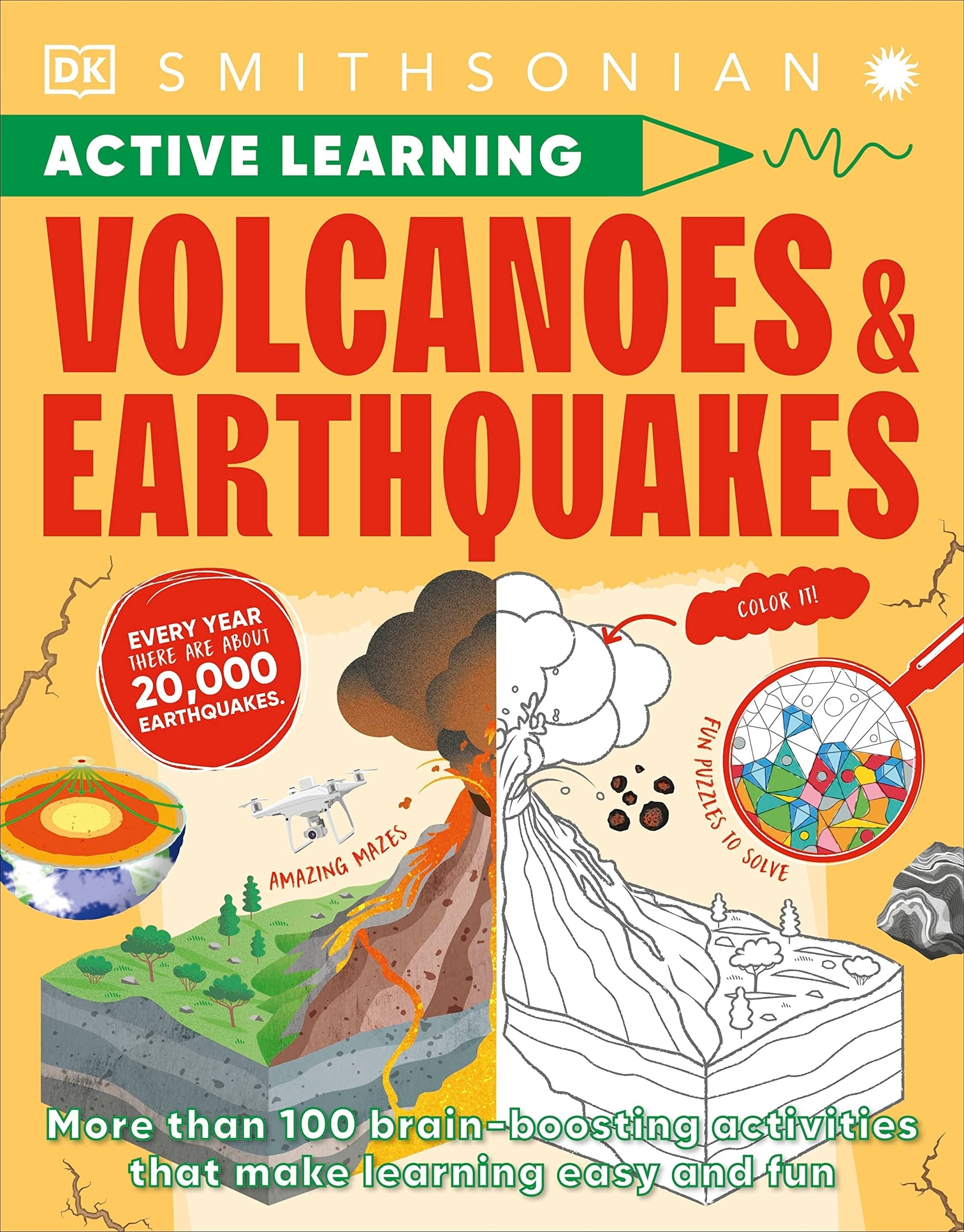 Active Learning! Volcanoes & Earthquakes Explore our world with over 100 fun activities and puzzles